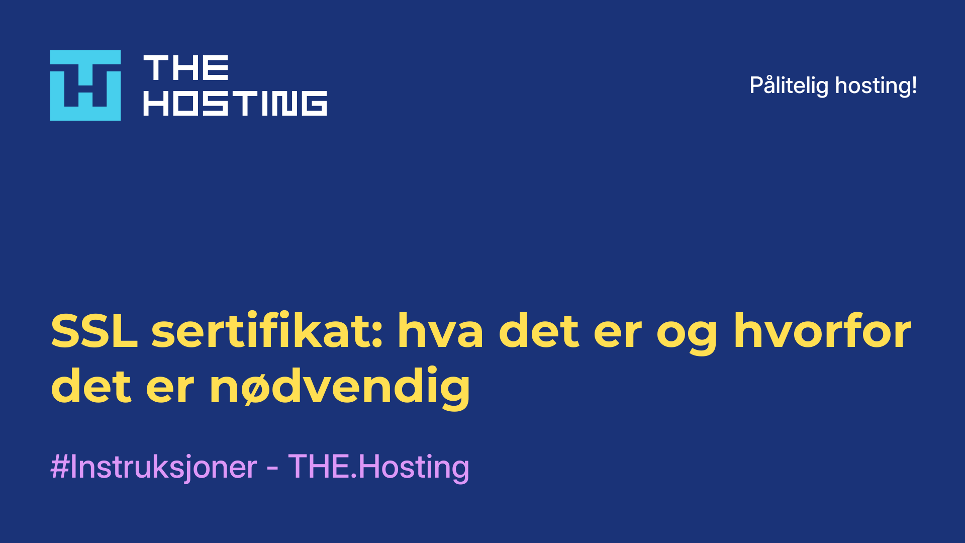 SSL-sertifikat: hva det er og hvorfor det er nødvendig
