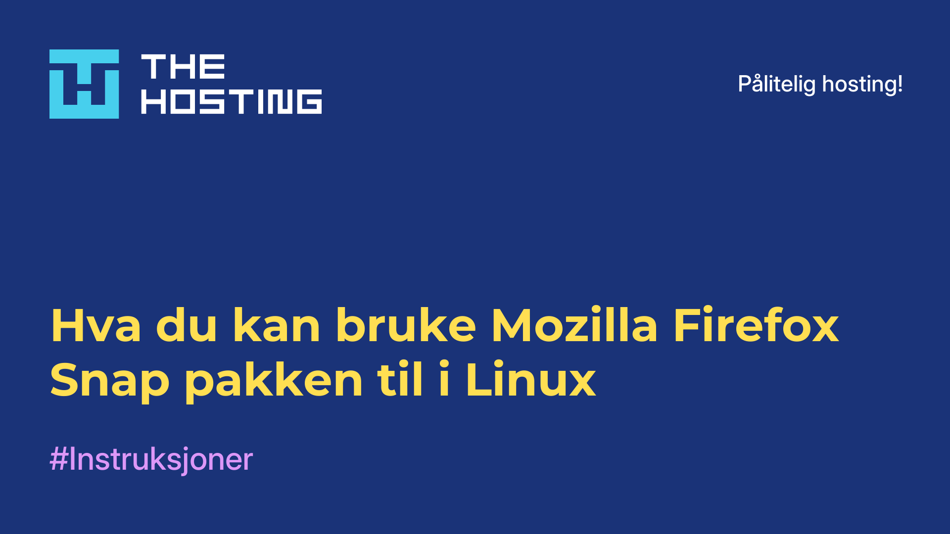 Hva du kan bruke Mozilla Firefox Snap-pakken til i Linux