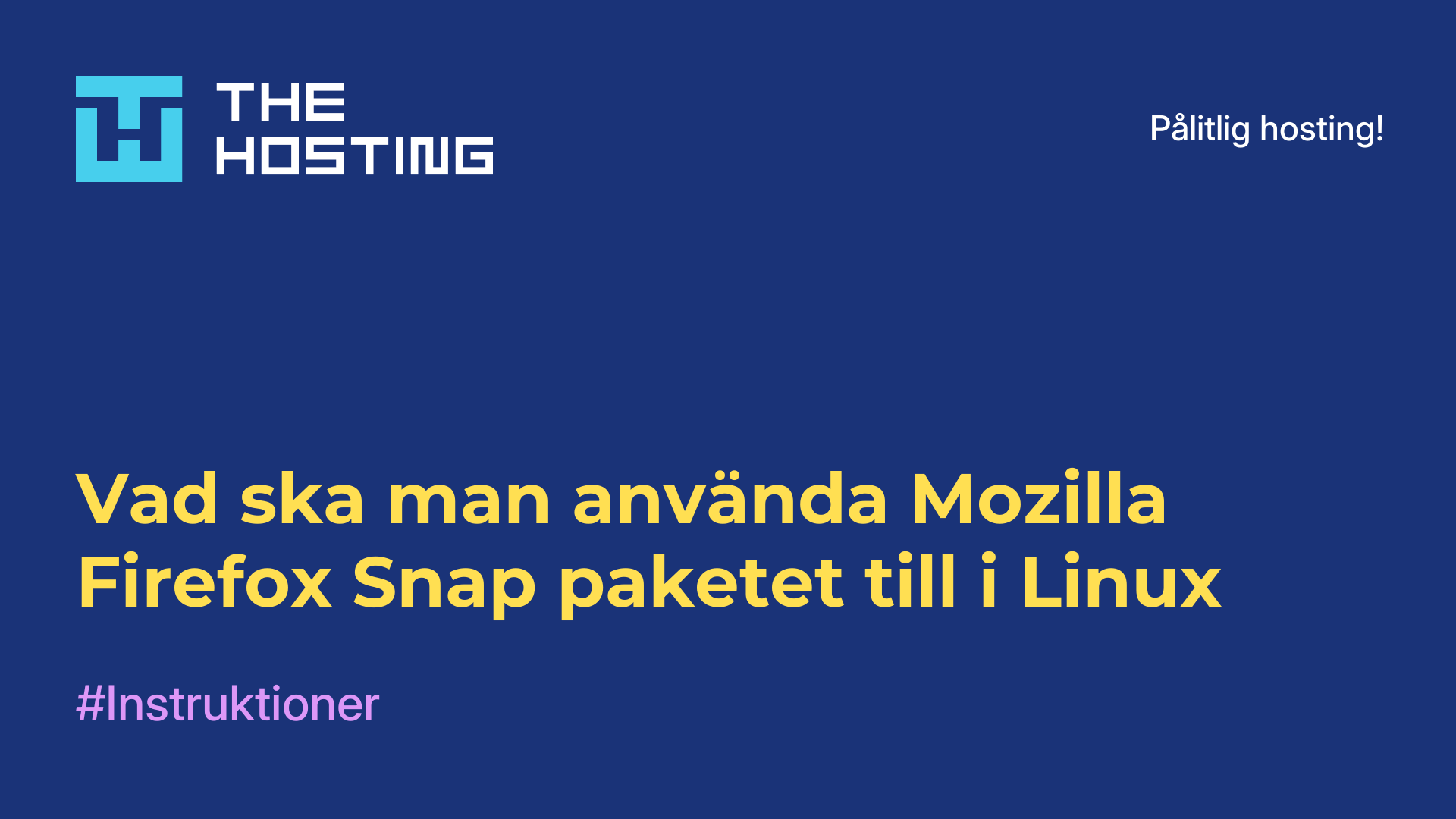 Vad ska man använda Mozilla Firefox Snap-paketet till i Linux