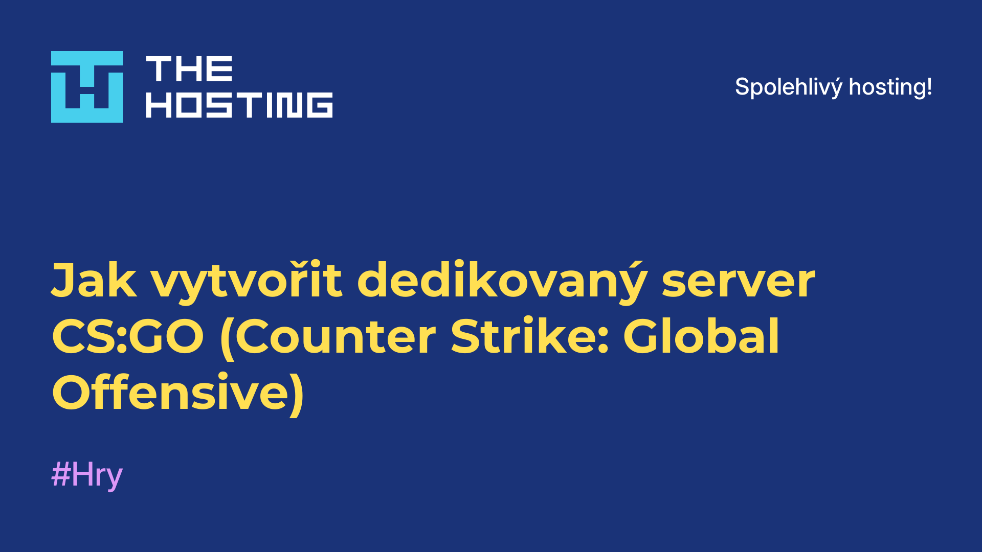Jak vytvořit dedikovaný server CS:GO (Counter-Strike: Global Offensive)