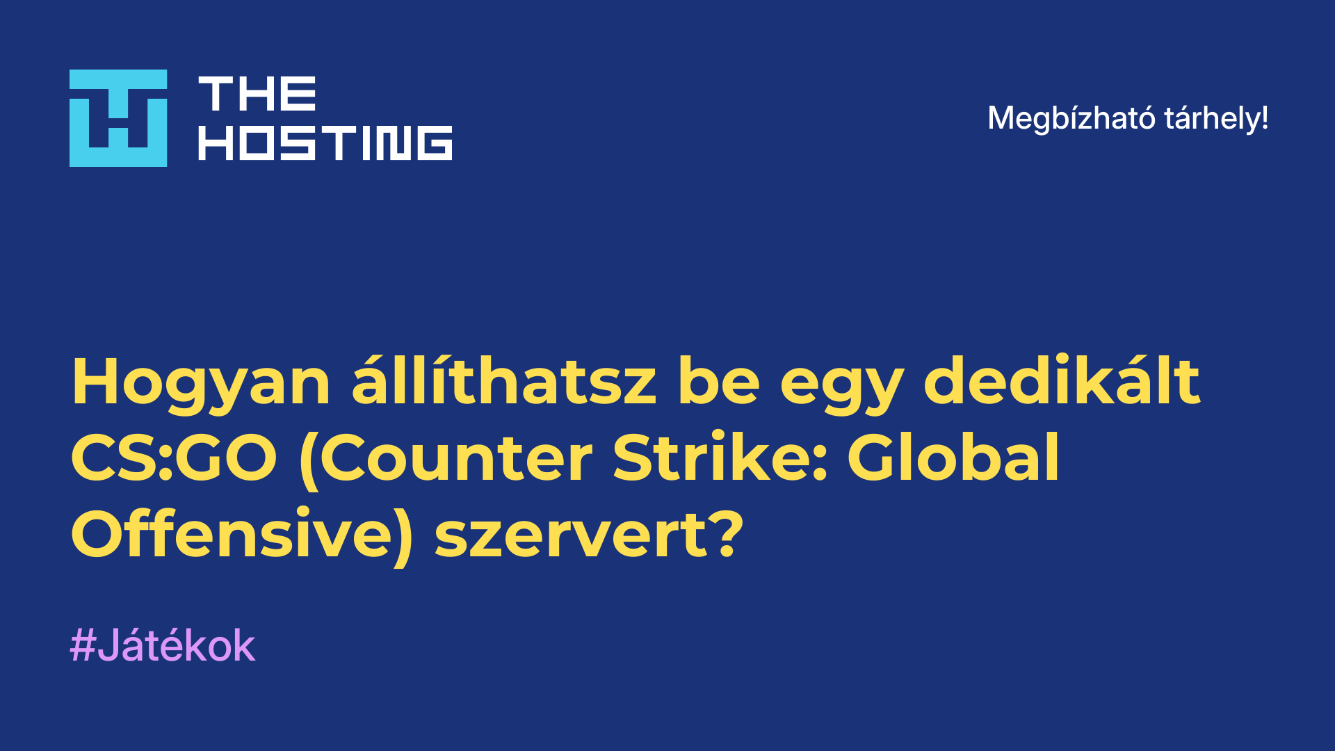 Hogyan állíthatsz be egy dedikált CS:GO (Counter-Strike: Global Offensive) szervert?
