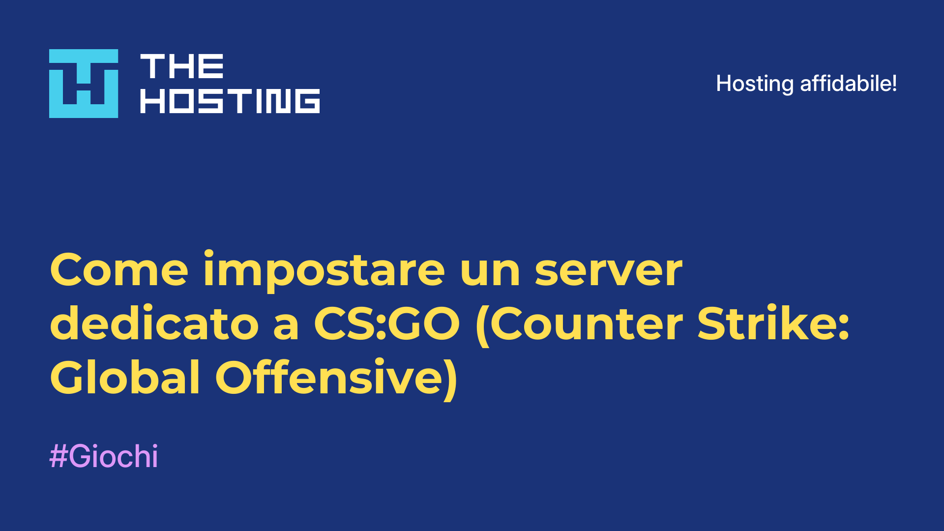 Come impostare un server dedicato a CS:GO (Counter-Strike: Global Offensive)