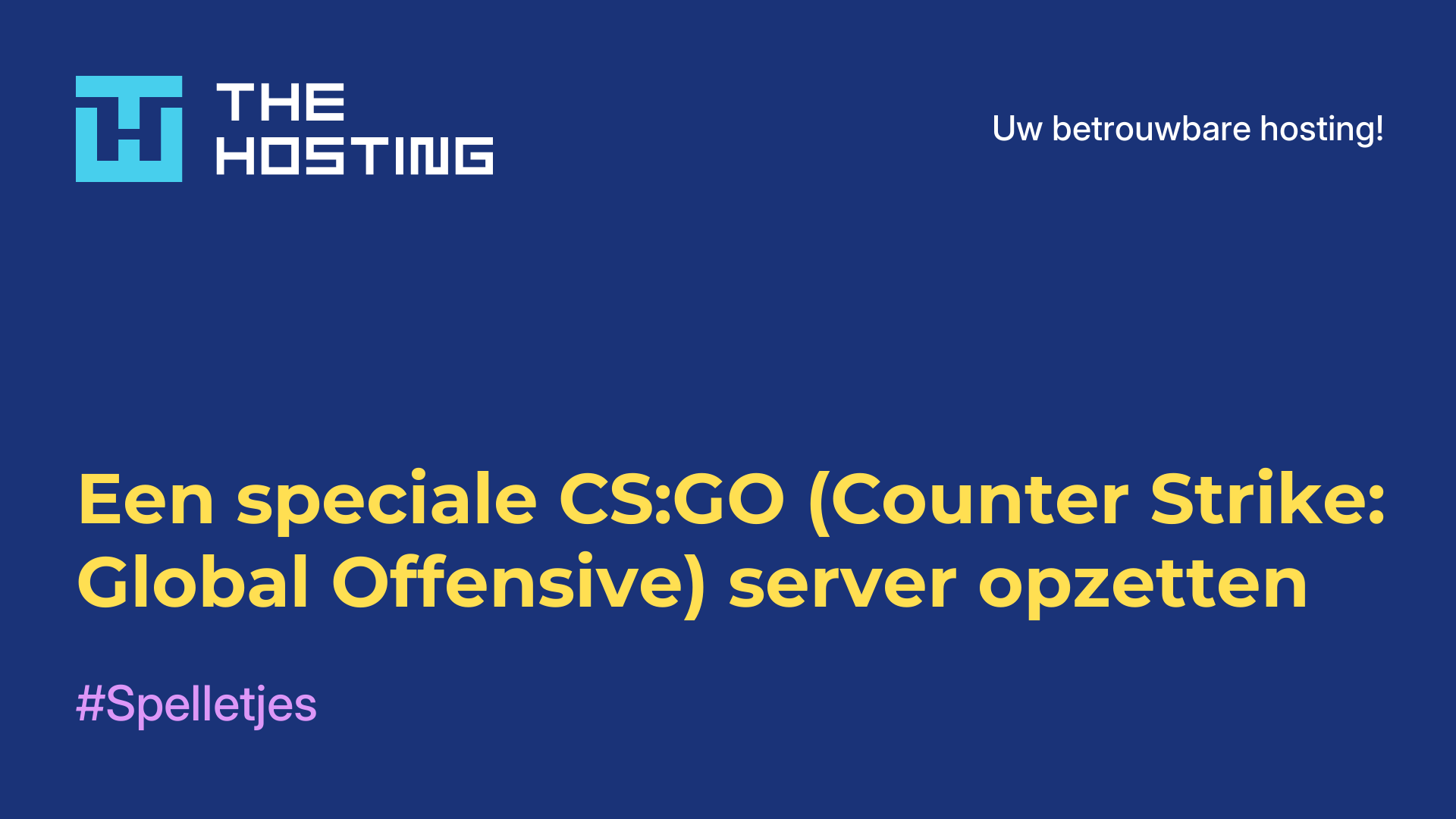 Een speciale CS:GO (Counter-Strike: Global Offensive)-server opzetten