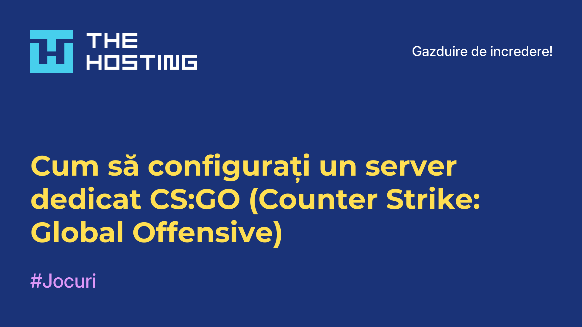Cum să configurați un server dedicat CS:GO (Counter-Strike: Global Offensive)