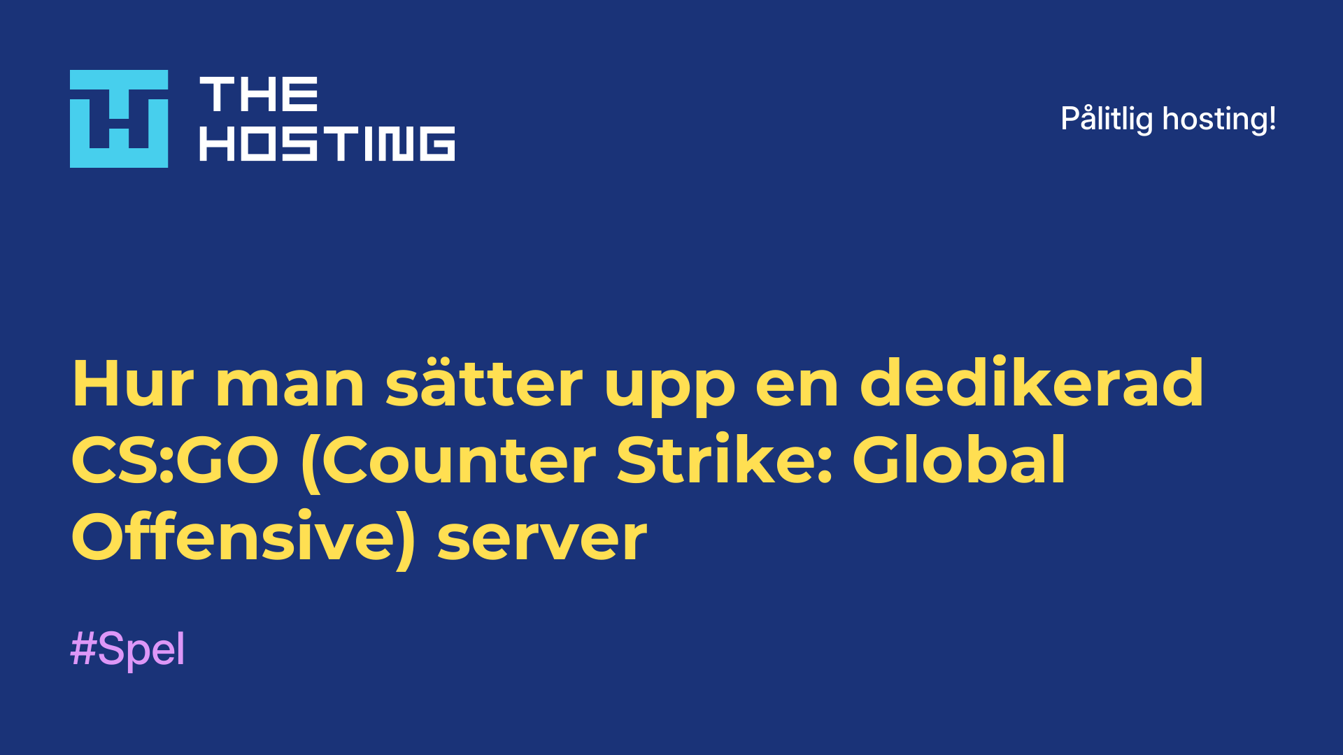 Hur man sätter upp en dedikerad CS:GO (Counter-Strike: Global Offensive)-server
