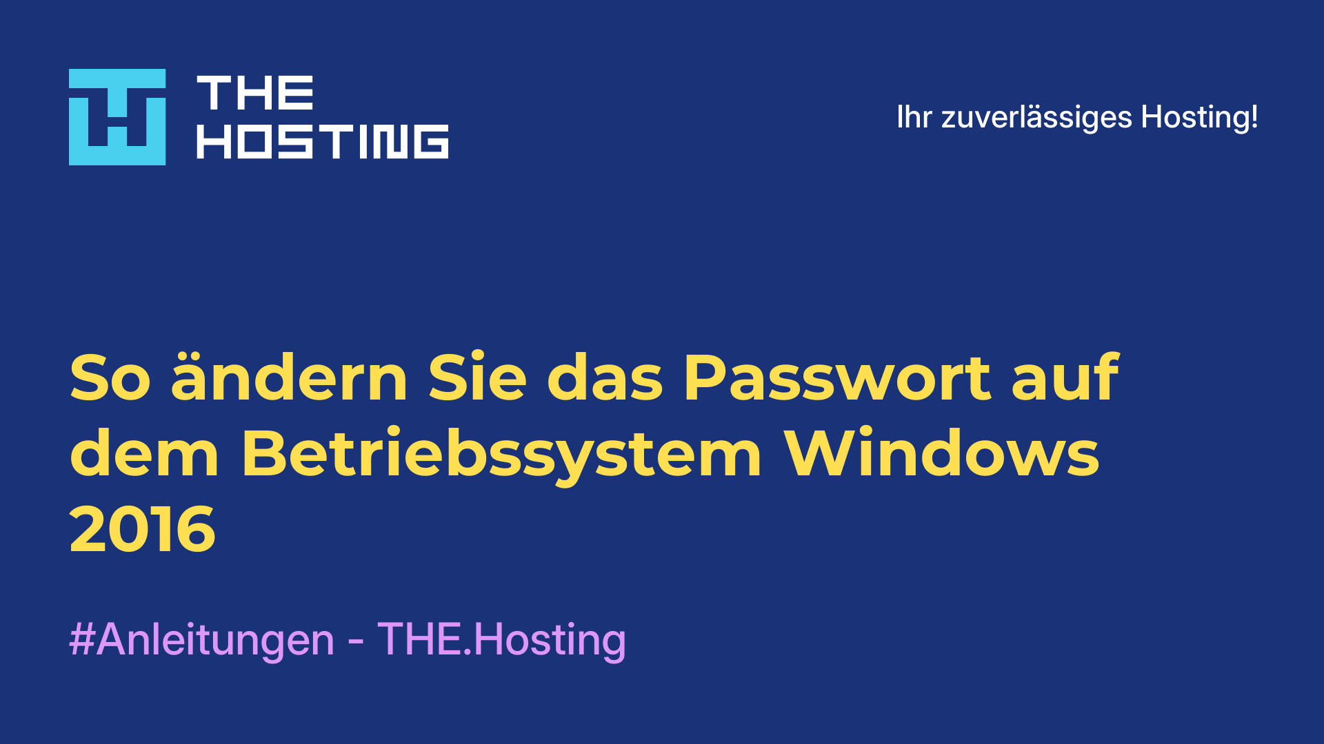 So ändern Sie das Passwort auf dem Betriebssystem Windows 2016