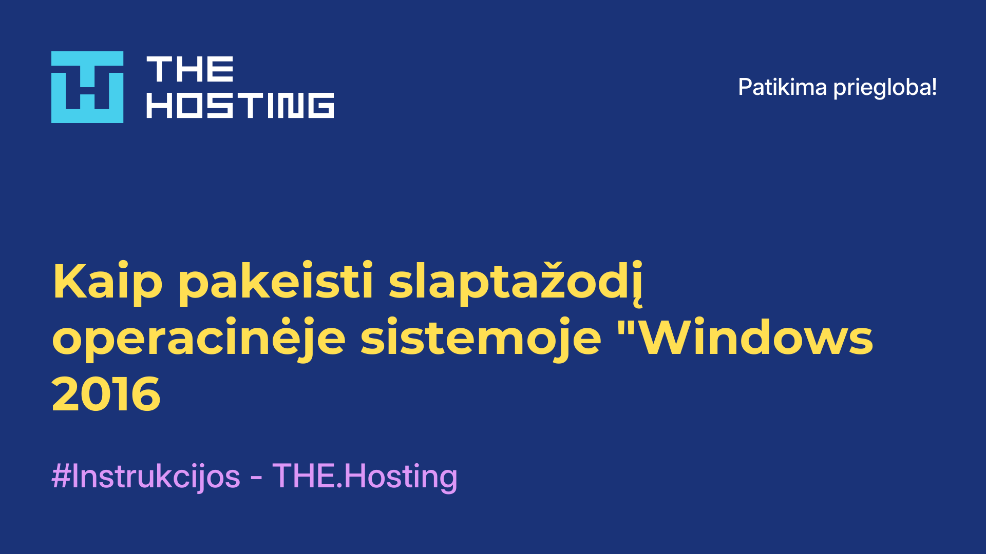 Kaip pakeisti slaptažodį operacinėje sistemoje "Windows 2016