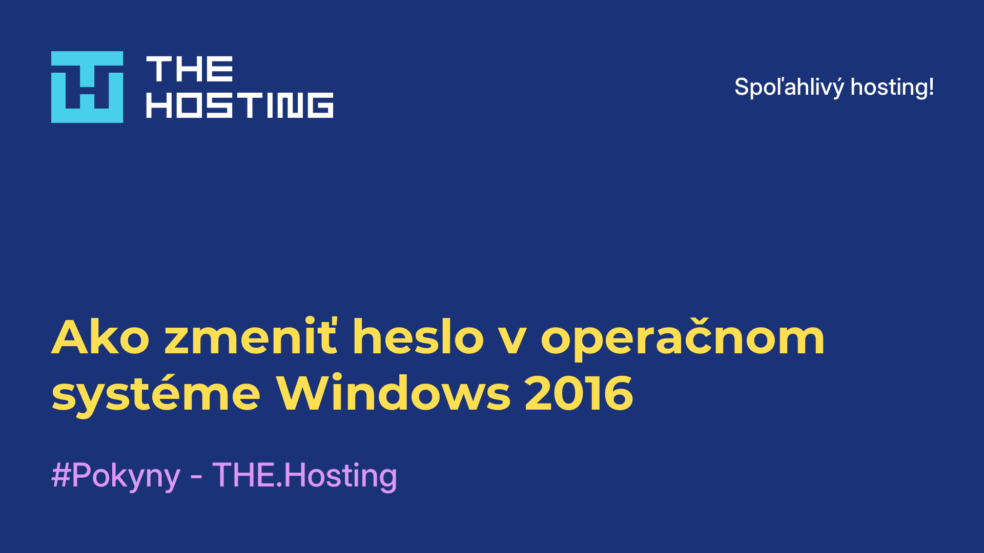 Ako zmeniť heslo v operačnom systéme Windows 2016