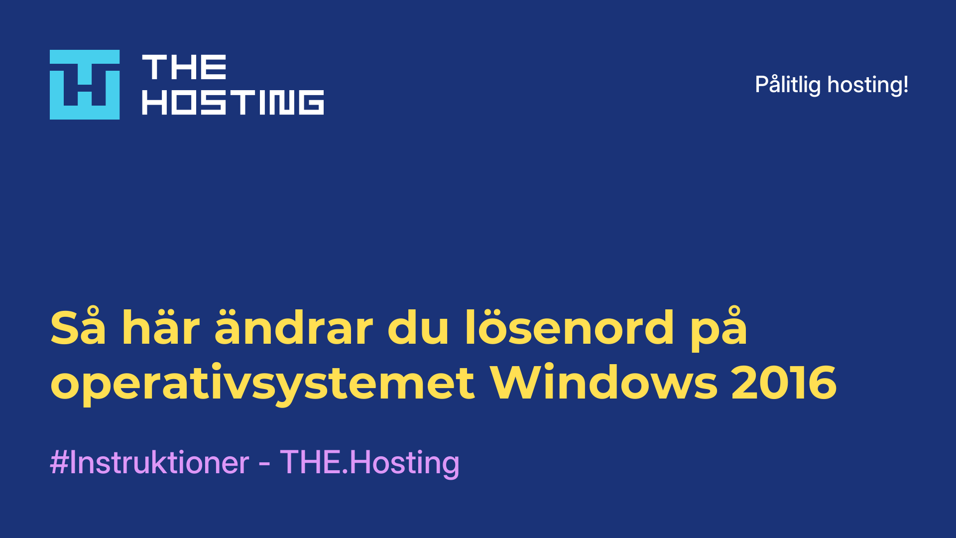 Så här ändrar du lösenord på operativsystemet Windows 2016