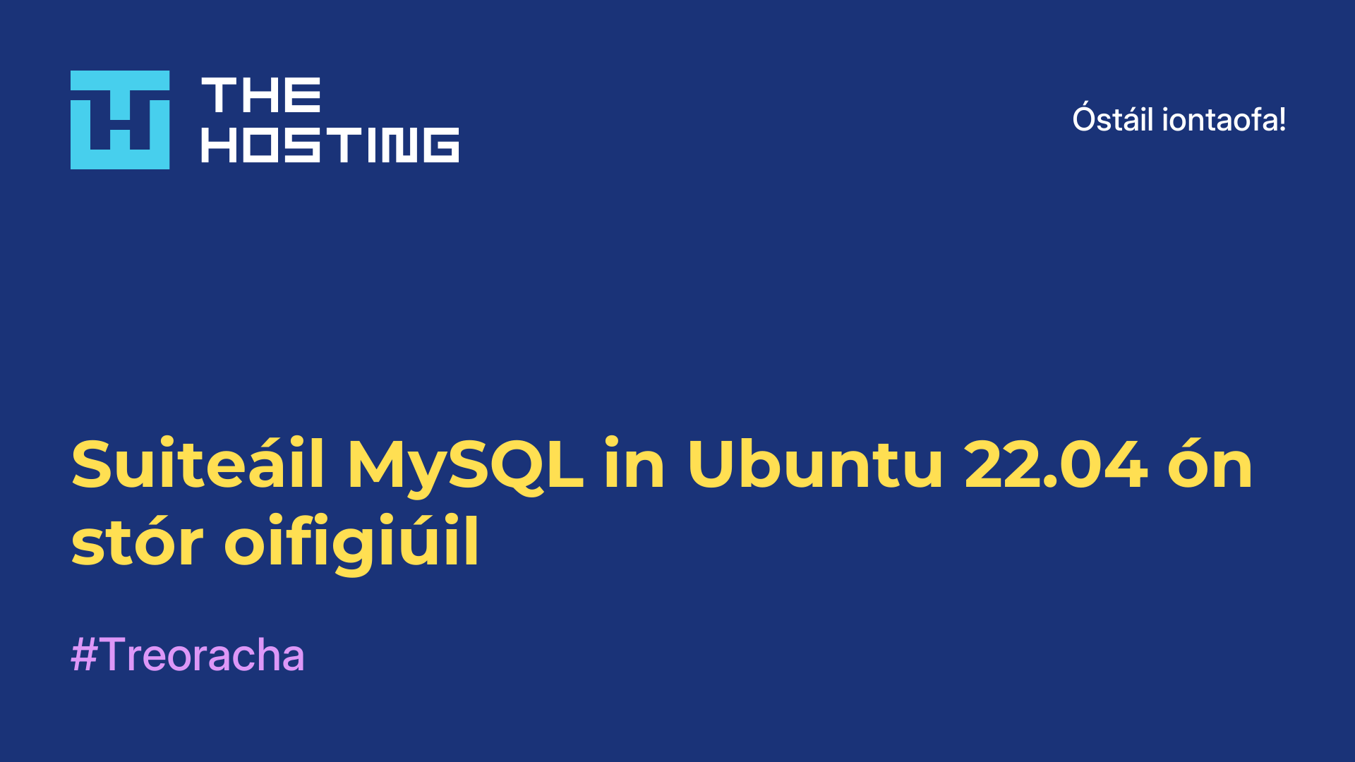 Suiteáil MySQL in Ubuntu 22.04 ón stór oifigiúil