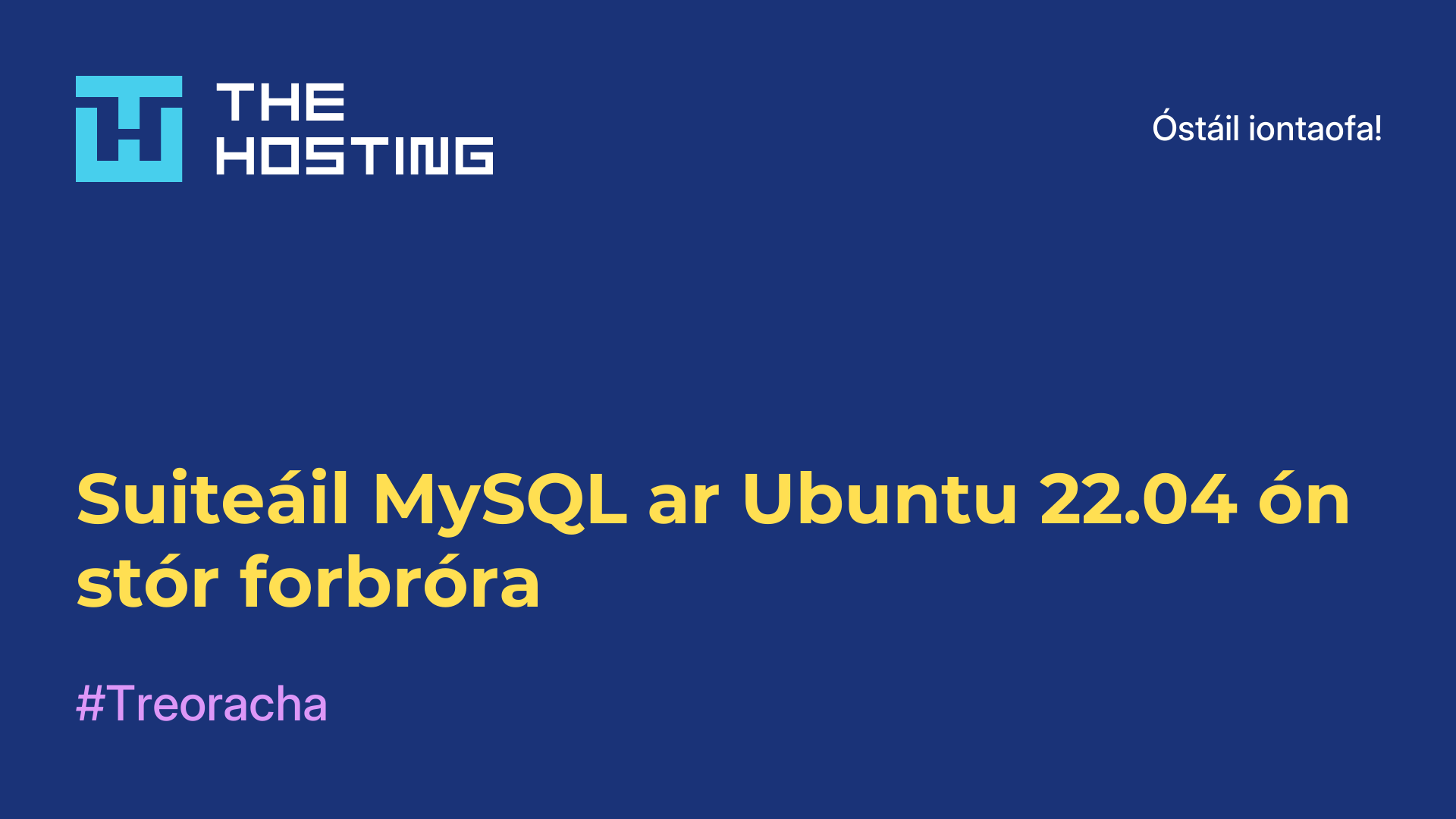 Suiteáil MySQL ar Ubuntu 22.04 ón stór forbróra