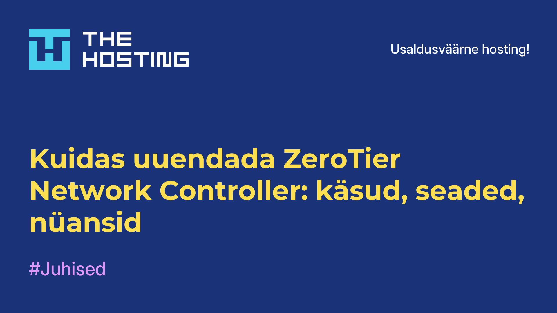 Kuidas uuendada ZeroTier Network Controller: käsud, seaded, nüansid