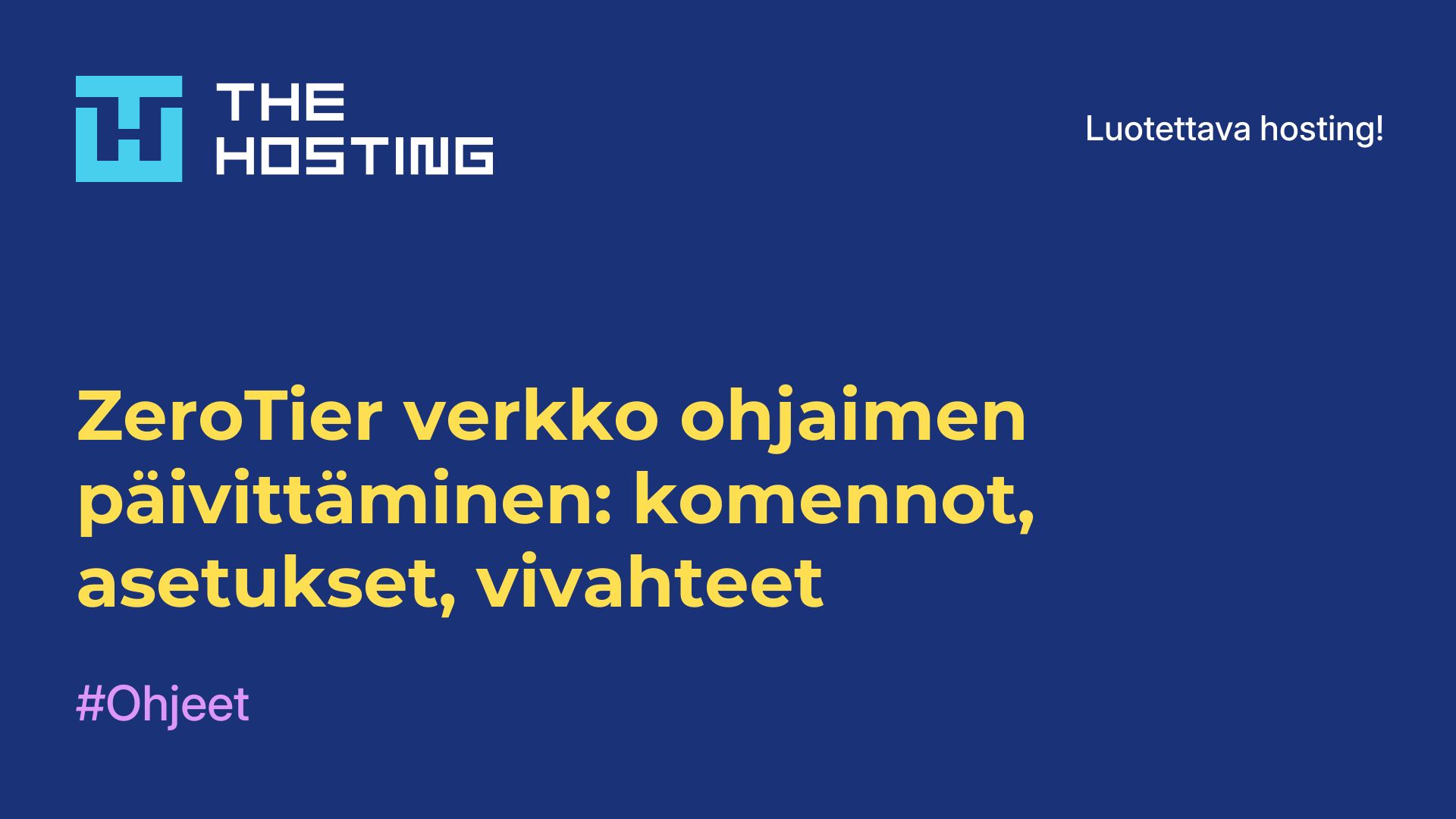 ZeroTier-verkko-ohjaimen päivittäminen: komennot, asetukset, vivahteet