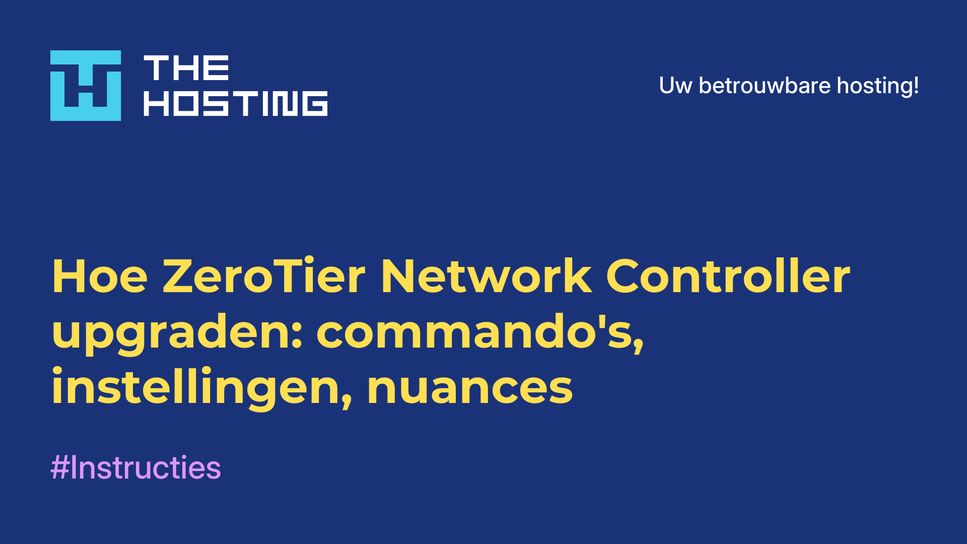 Hoe ZeroTier Network Controller upgraden: commando's, instellingen, nuances