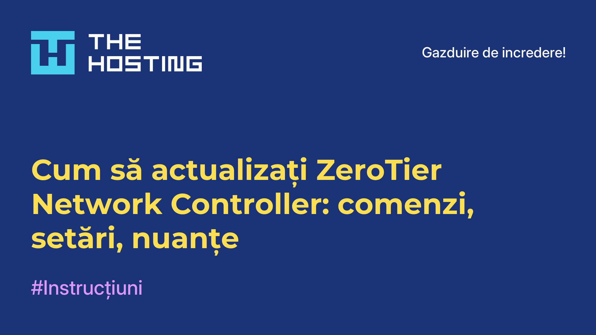 Cum să actualizați ZeroTier Network Controller: comenzi, setări, nuanțe