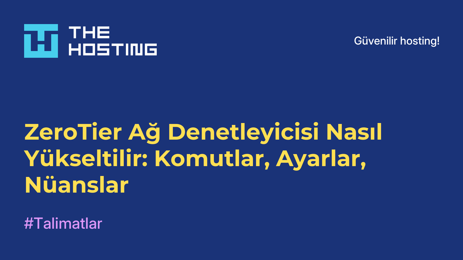 ZeroTier Ağ Denetleyicisi Nasıl Yükseltilir: Komutlar, Ayarlar, Nüanslar