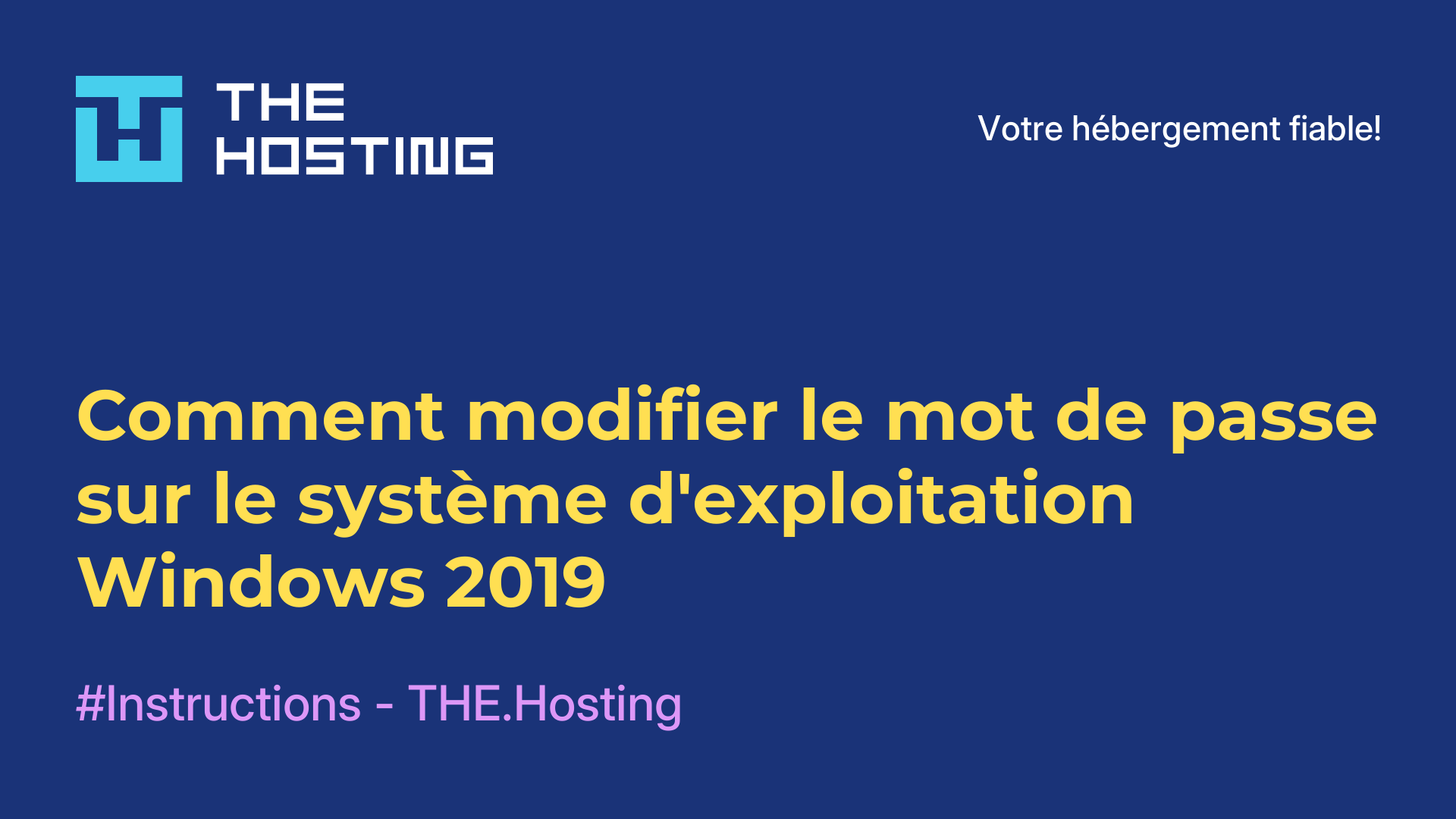 Comment modifier le mot de passe sur le système d'exploitation Windows 2019