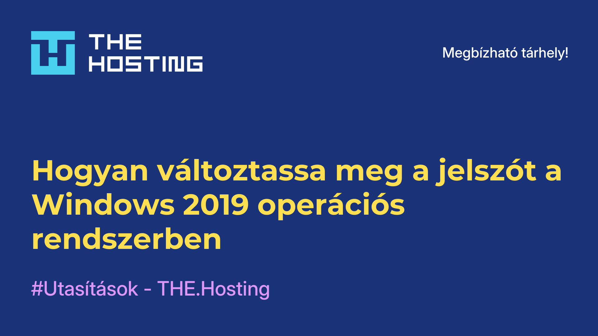 Hogyan változtassa meg a jelszót a Windows 2019 operációs rendszerben