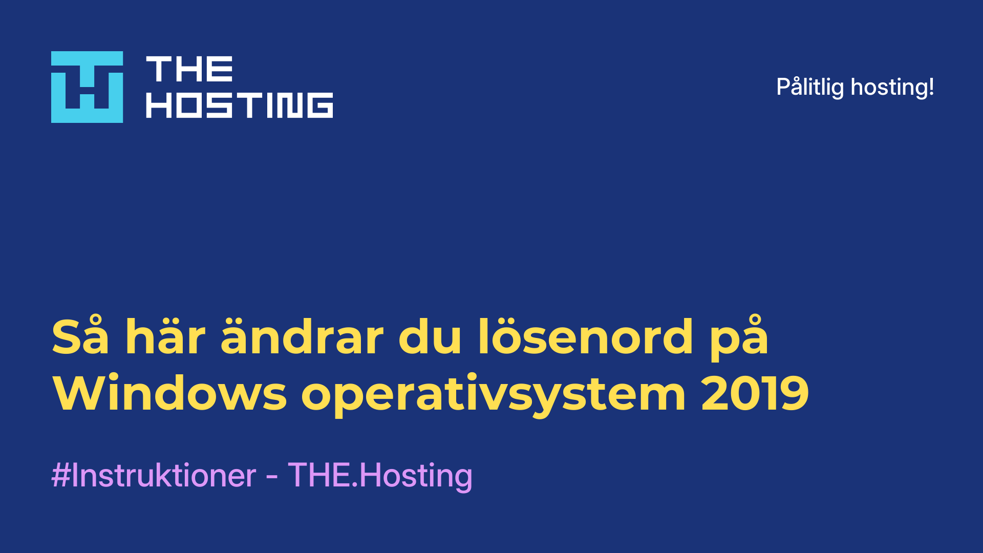 Så här ändrar du lösenord på Windows operativsystem 2019