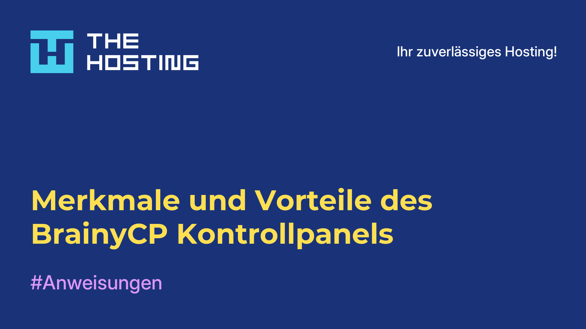 Merkmale und Vorteile des BrainyCP-Kontrollpanels