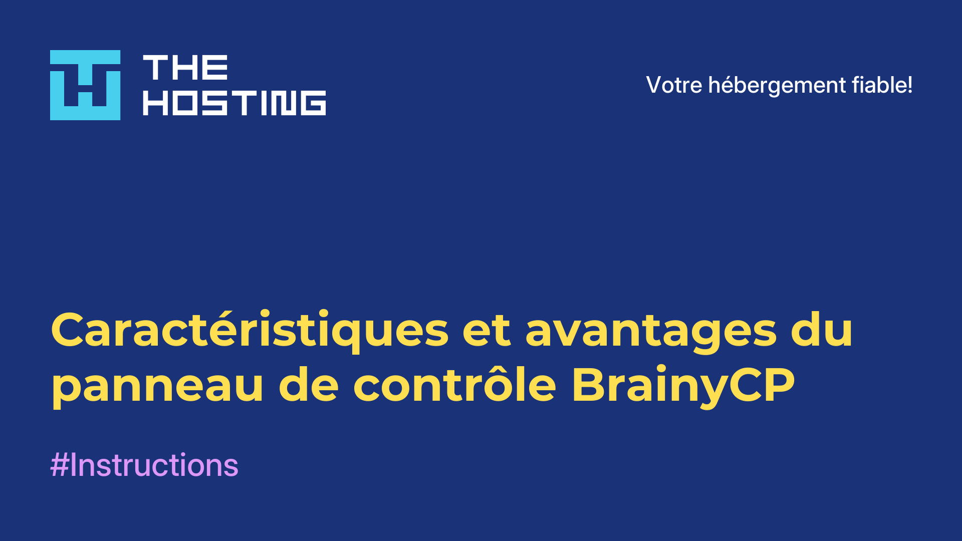 Caractéristiques et avantages du panneau de contrôle BrainyCP