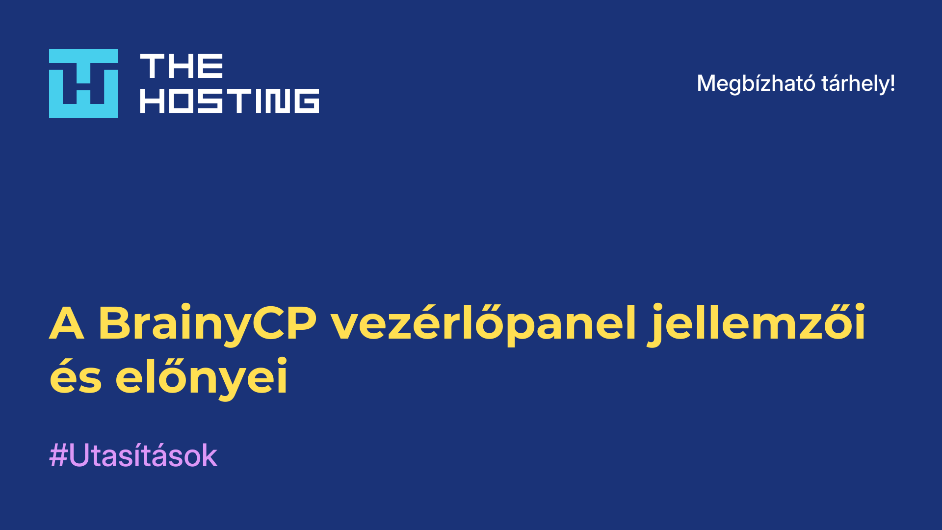 A BrainyCP vezérlőpanel jellemzői és előnyei
