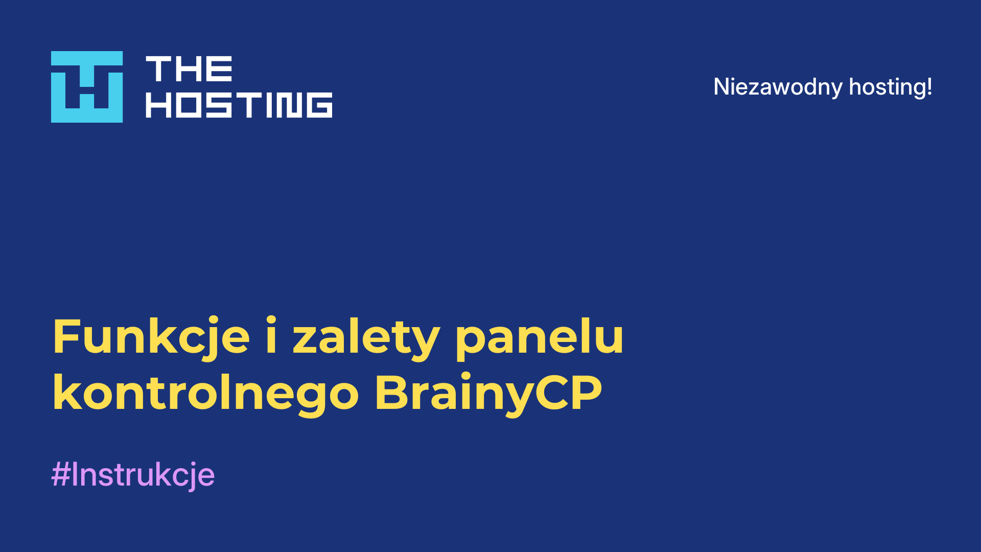 Funkcje i zalety panelu kontrolnego BrainyCP
