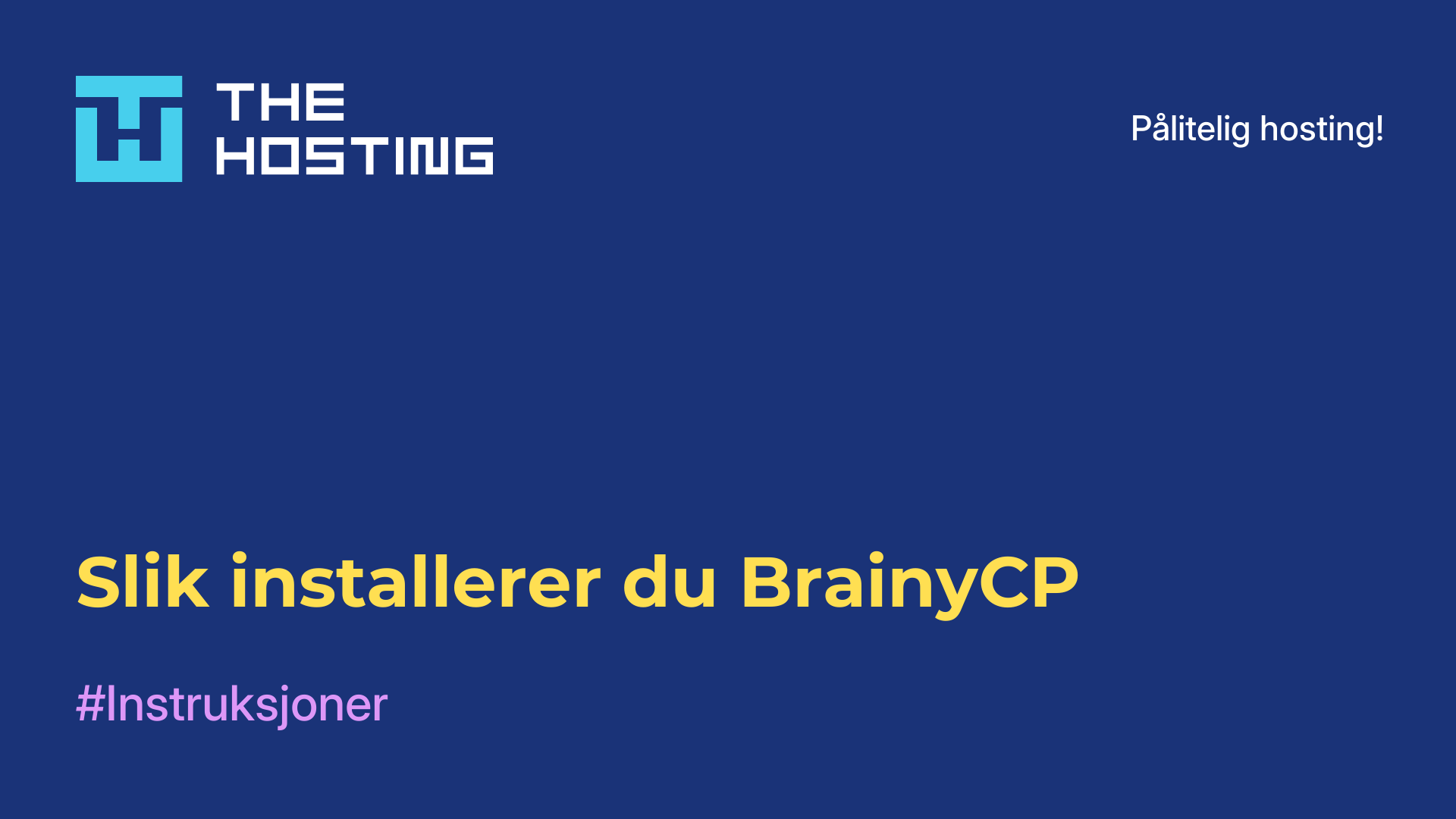 Slik installerer du BrainyCP 
