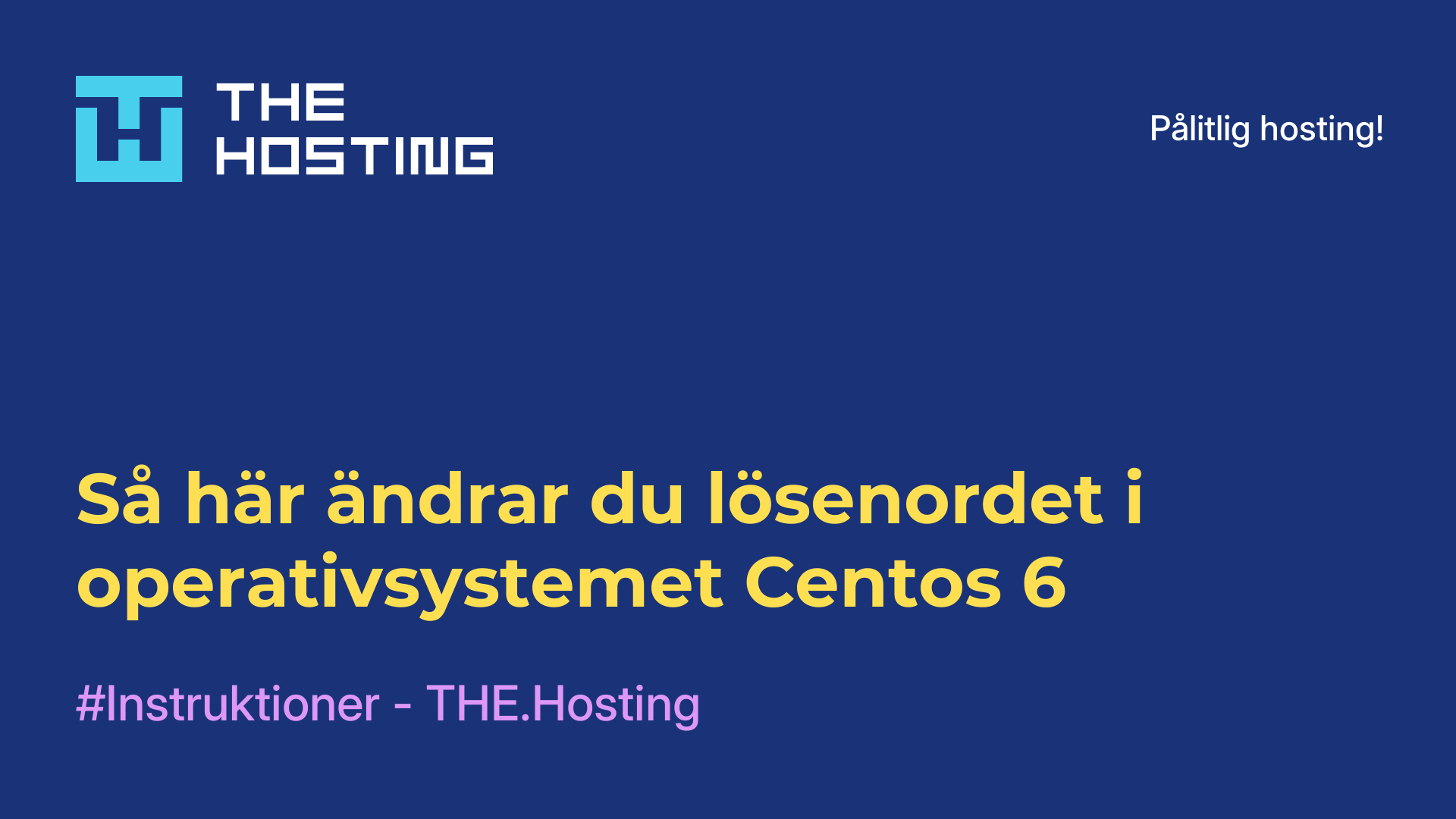 Så här ändrar du lösenordet i operativsystemet Centos 6