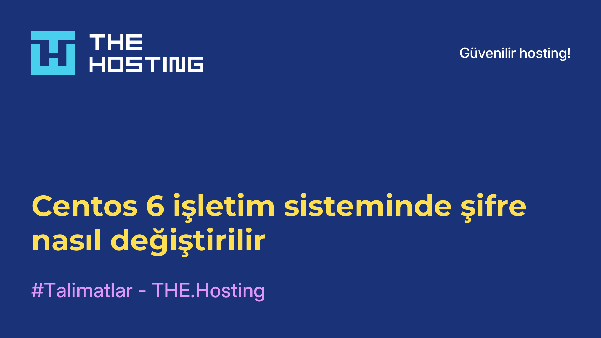 Centos 6 işletim sisteminde şifre nasıl değiştirilir