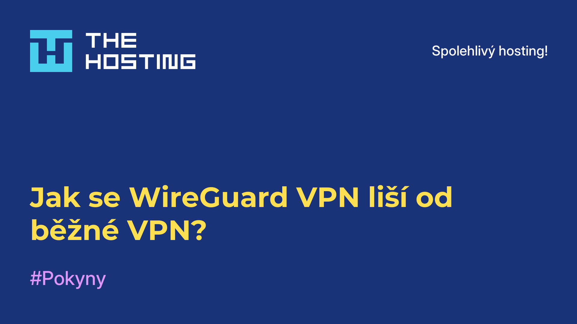 Jak se WireGuard VPN liší od běžné VPN?