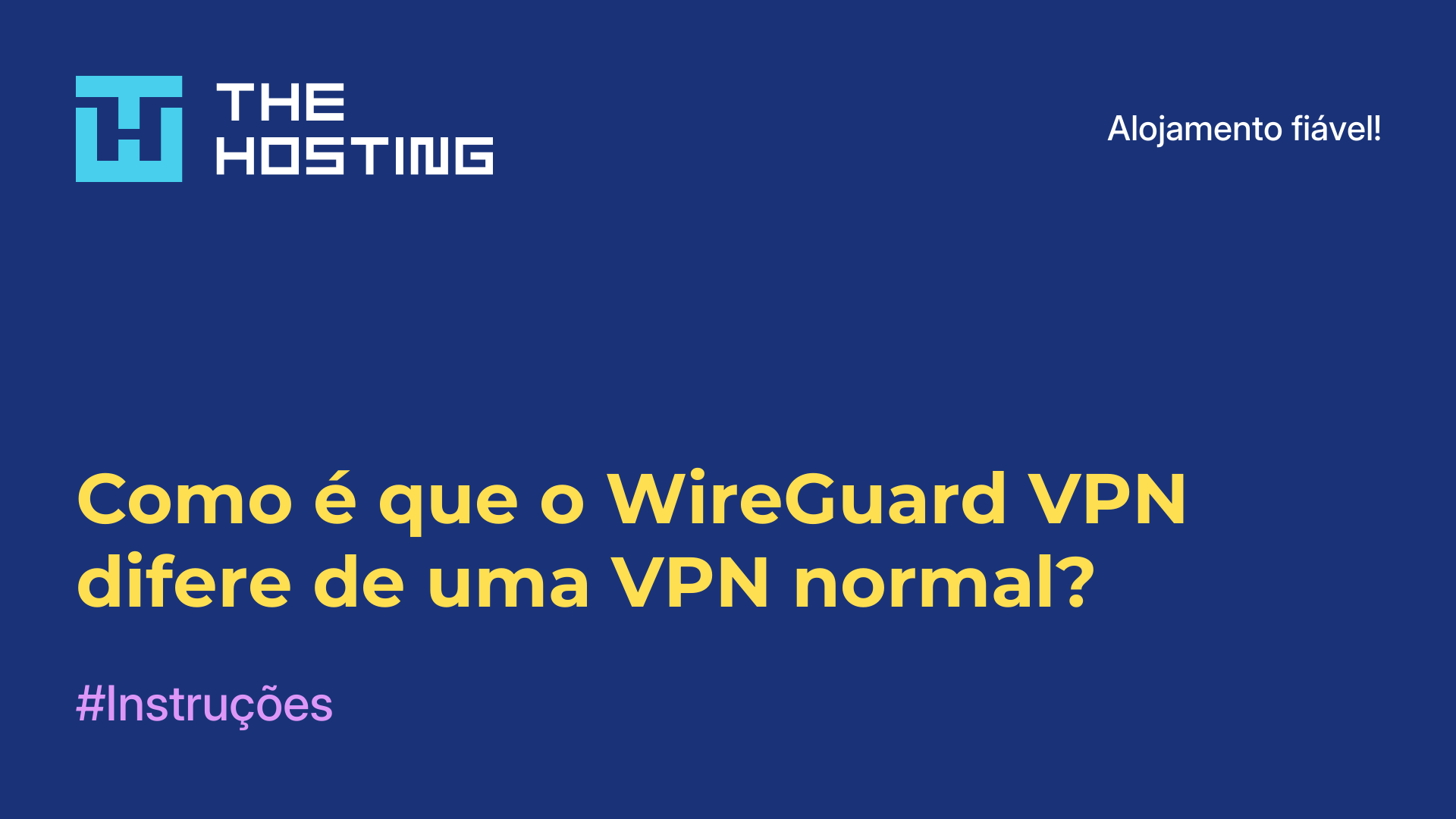 Como é que o WireGuard VPN difere de uma VPN normal?