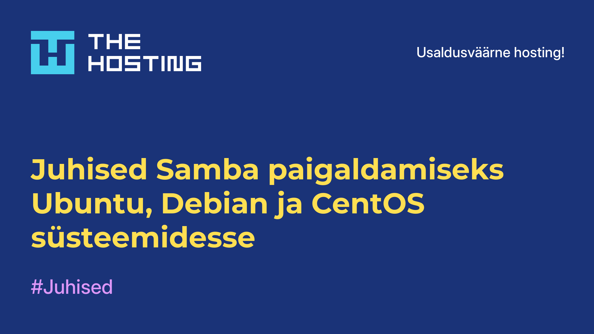 Juhised Samba paigaldamiseks Ubuntu, Debian ja CentOS süsteemidesse
