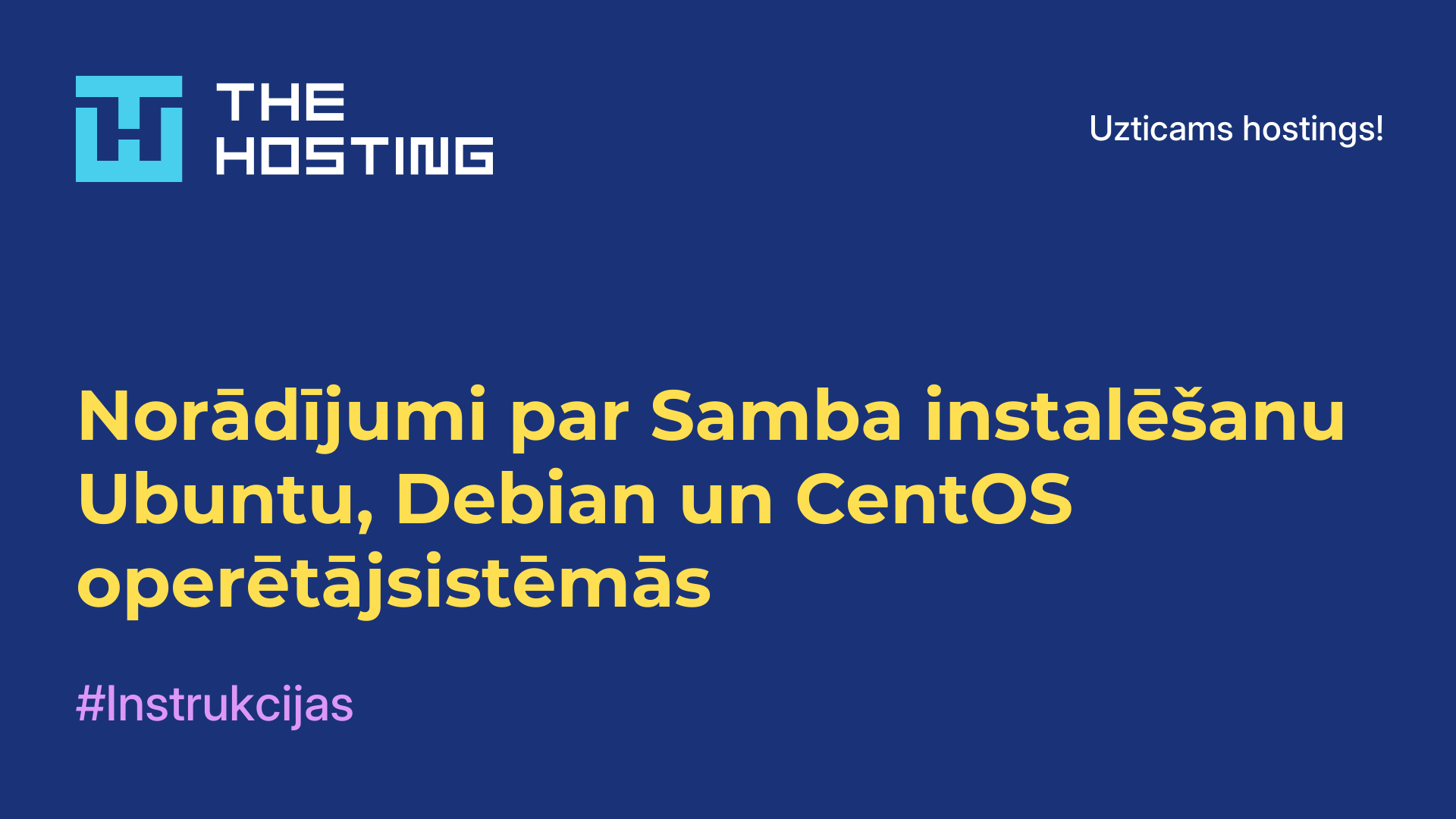 Norādījumi par Samba instalēšanu Ubuntu, Debian un CentOS operētājsistēmās