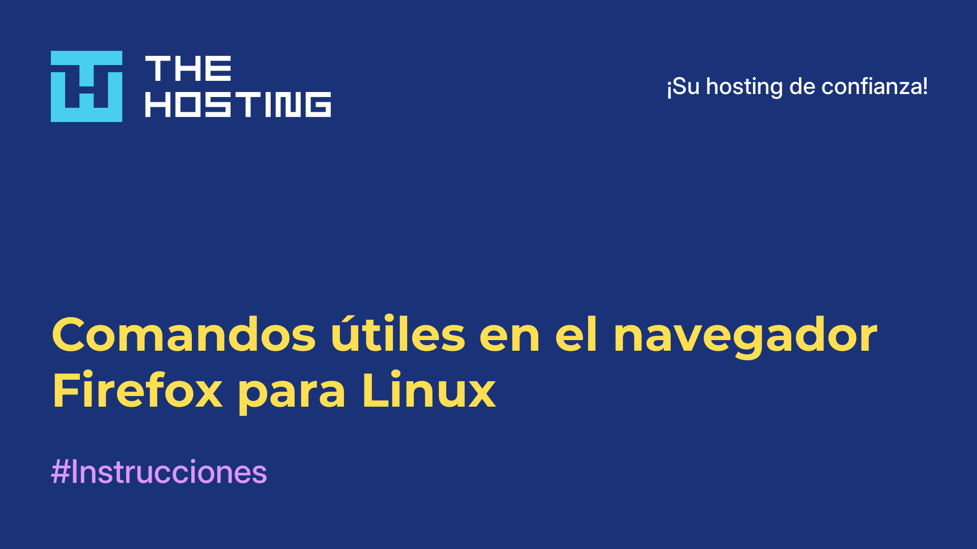 Comandos útiles en el navegador Firefox para Linux