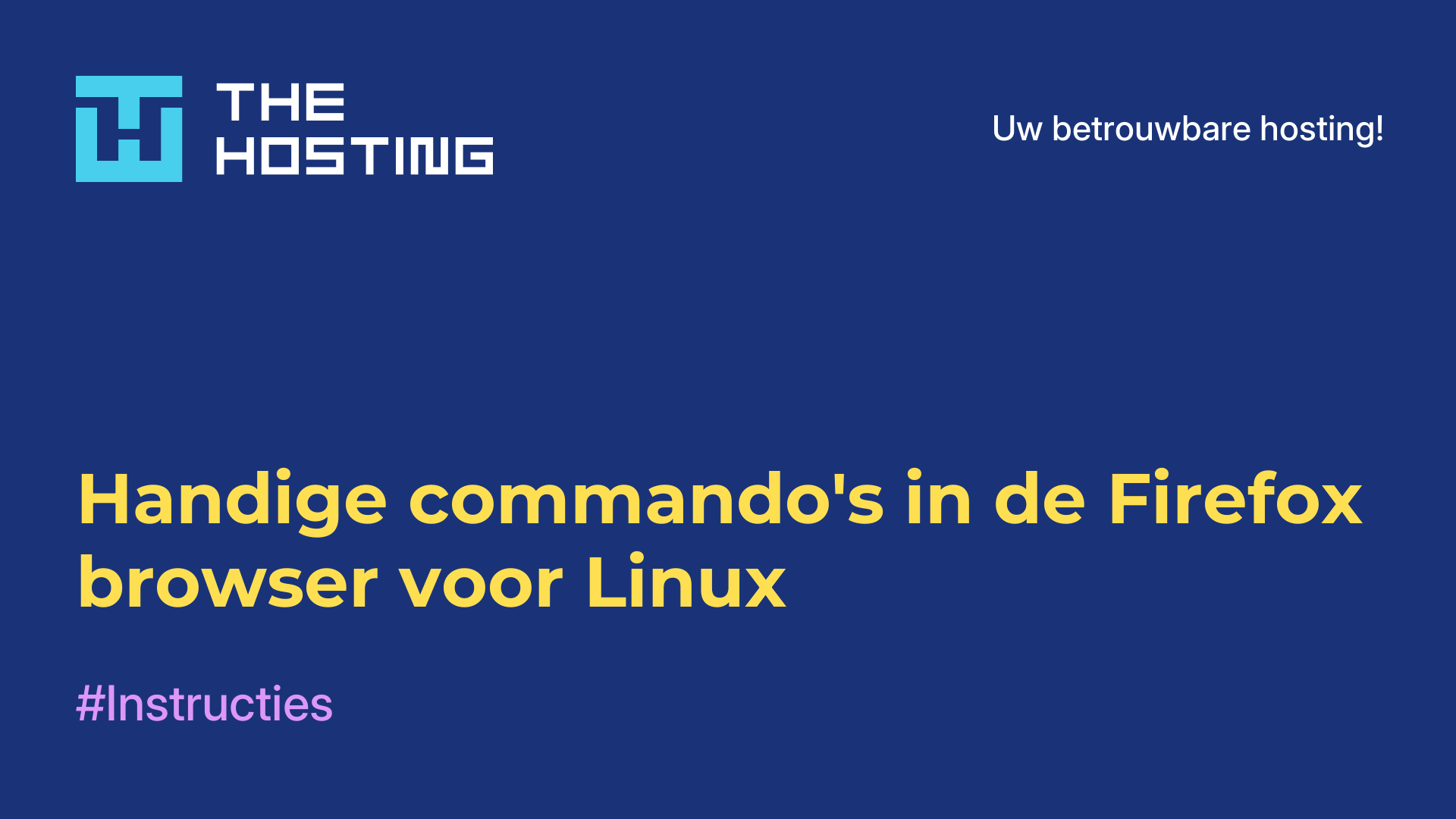 Handige commando's in de Firefox-browser voor Linux
