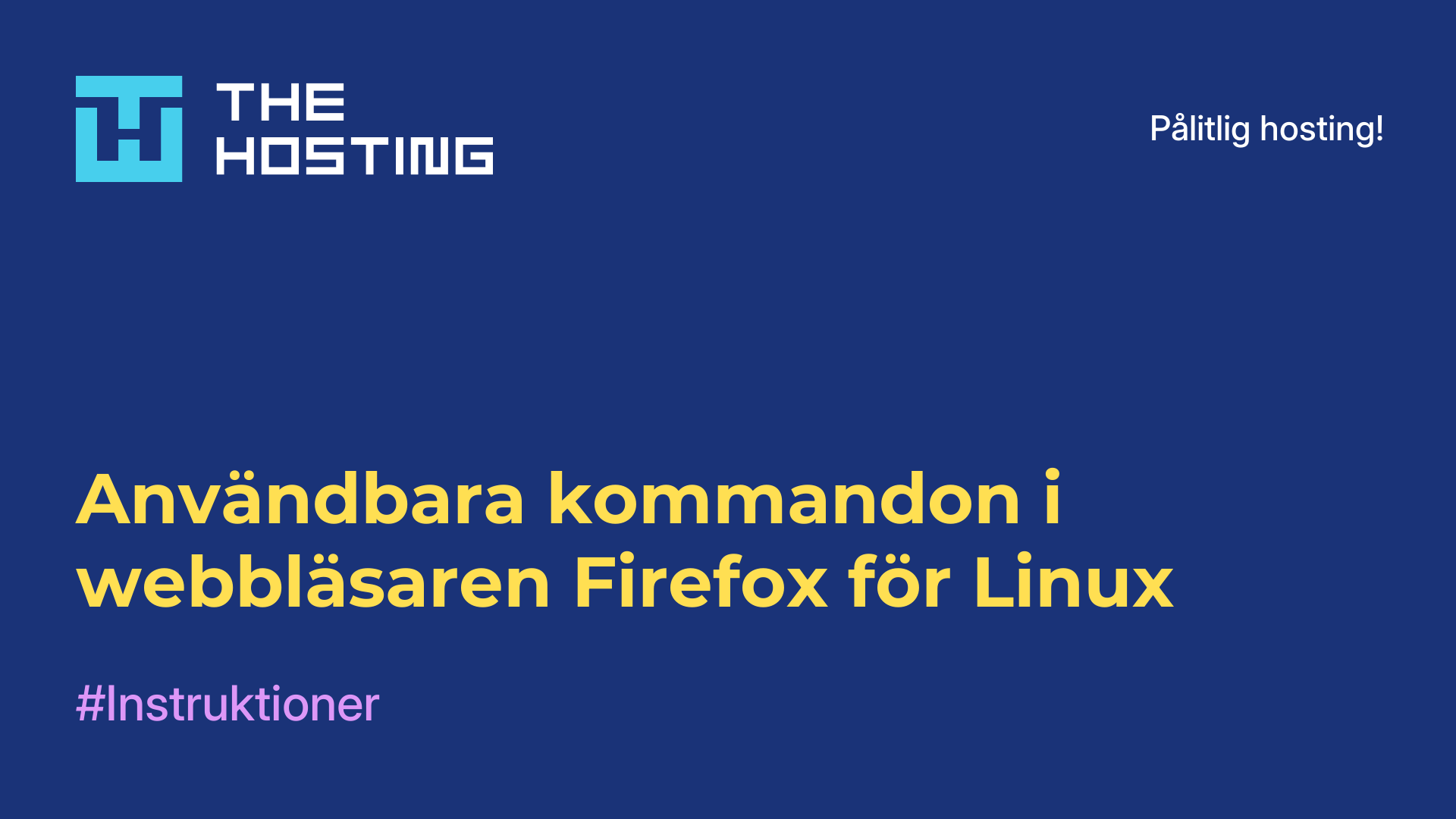 Användbara kommandon i webbläsaren Firefox för Linux