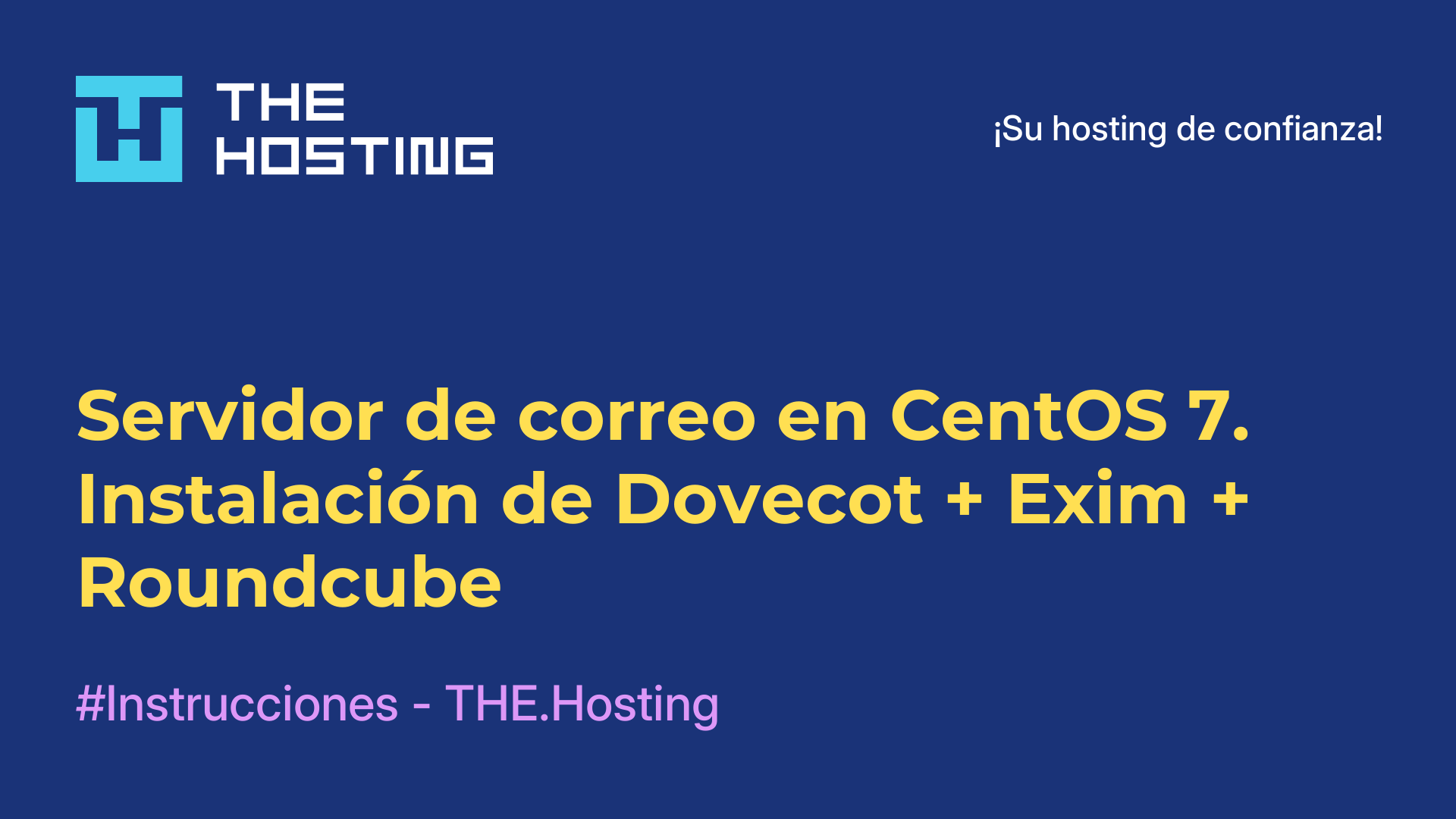 Servidor de correo en CentOS 7. Instalación de Dovecot + Exim + Roundcube