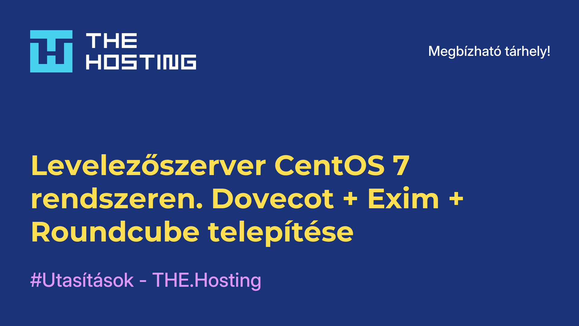 Levelezőszerver CentOS 7 rendszeren. Dovecot + Exim + Roundcube telepítése