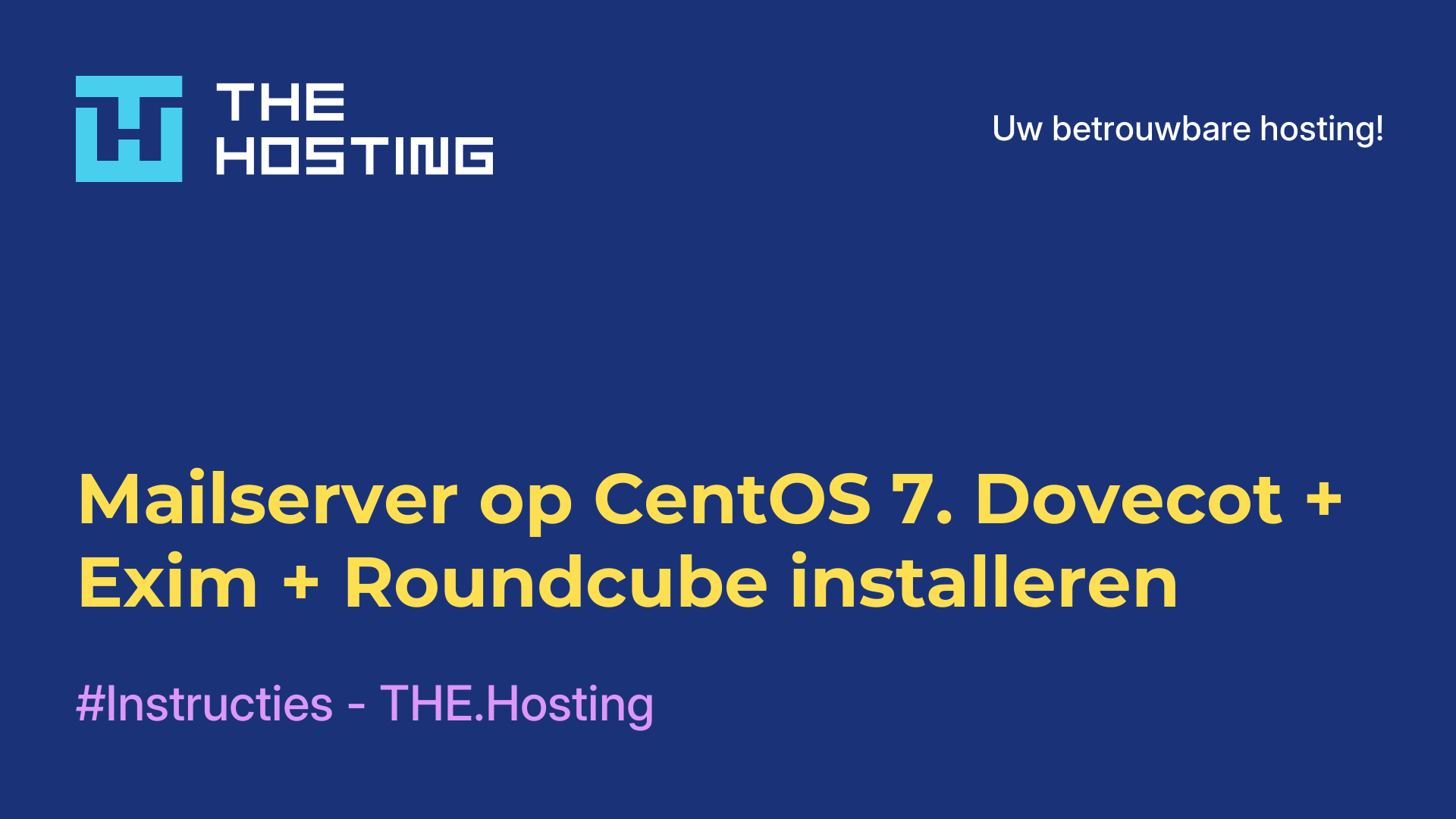 Mailserver op CentOS 7. Dovecot + Exim + Roundcube installeren