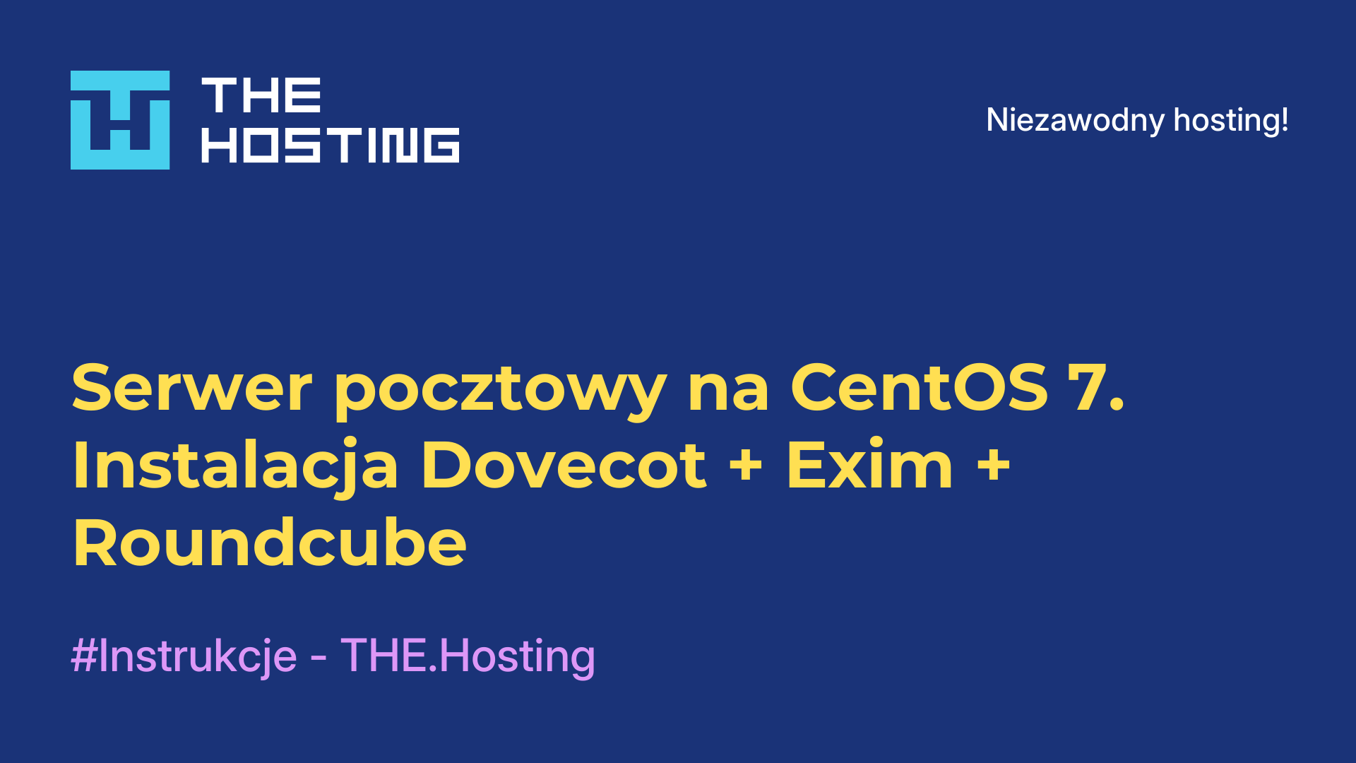 Serwer pocztowy na CentOS 7. Instalacja Dovecot + Exim + Roundcube