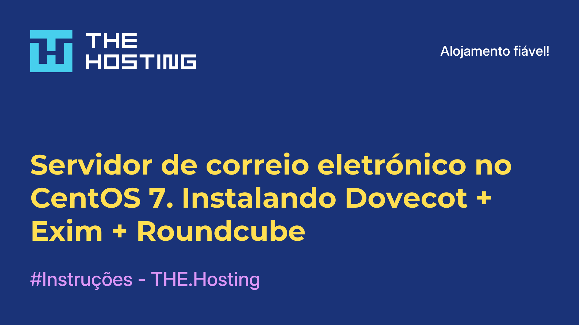 Servidor de correio eletrónico no CentOS 7. Instalando Dovecot + Exim + Roundcube