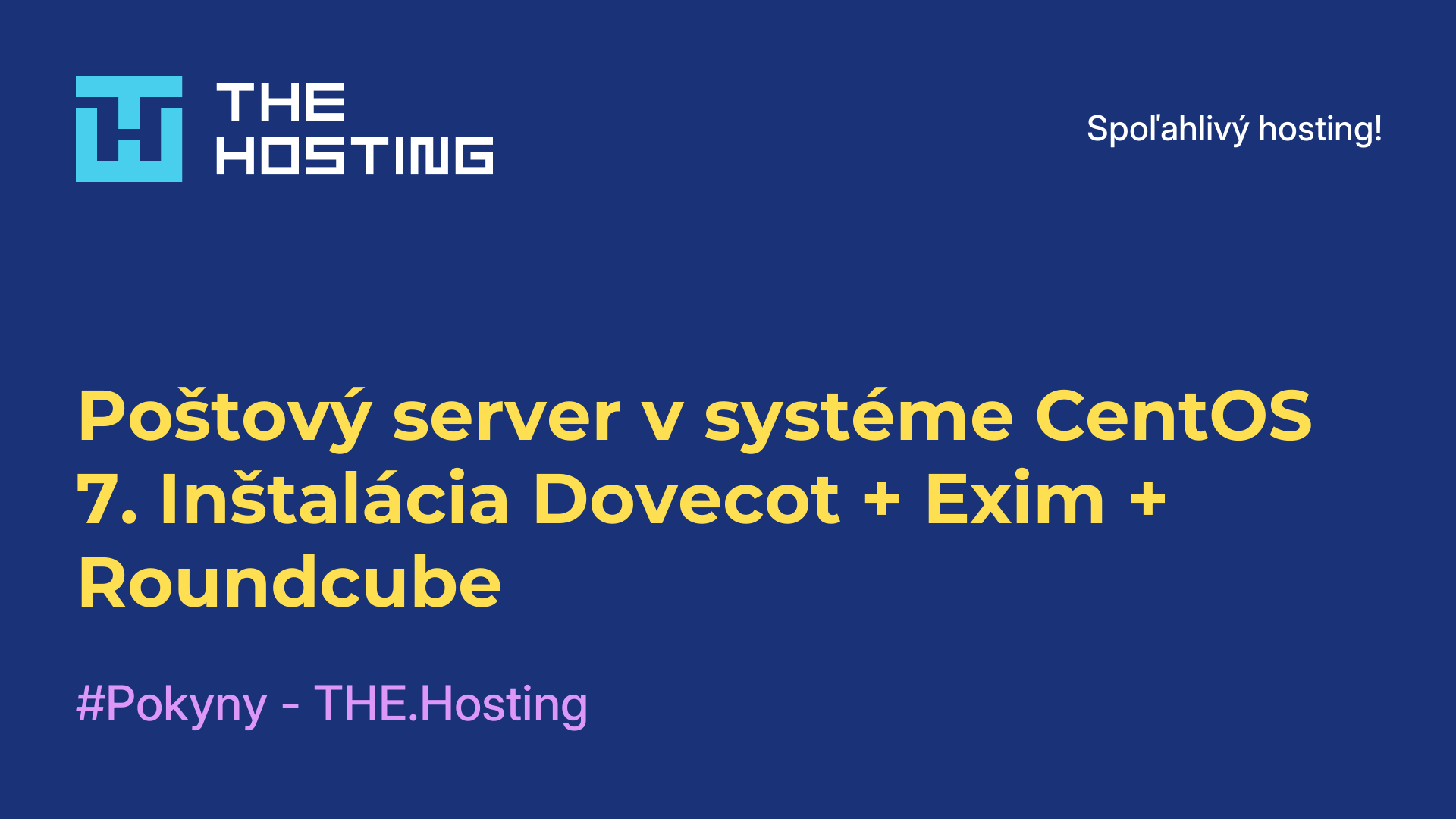 Poštový server v systéme CentOS 7. Inštalácia Dovecot + Exim + Roundcube