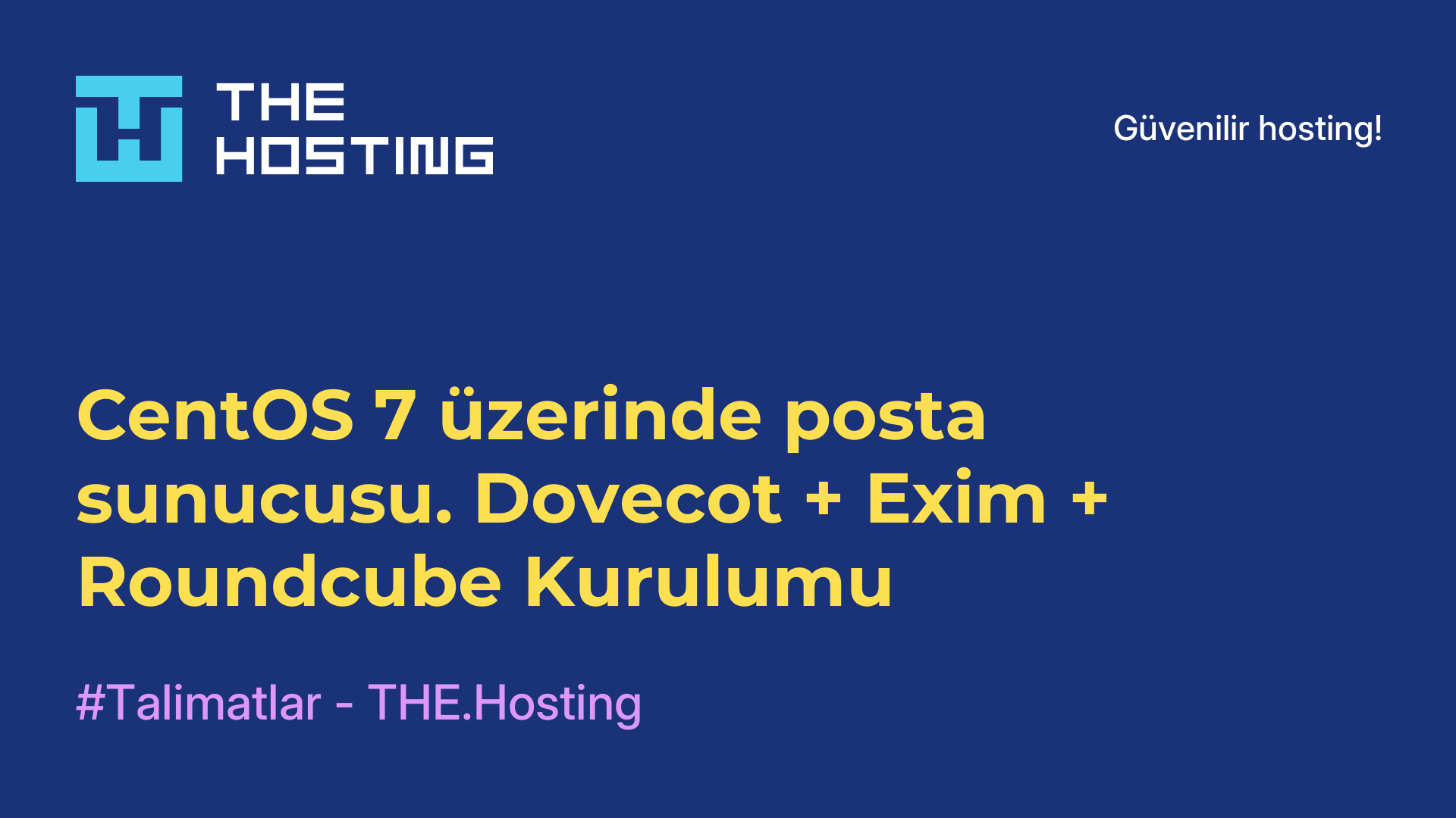 CentOS 7 üzerinde posta sunucusu. Dovecot + Exim + Roundcube Kurulumu