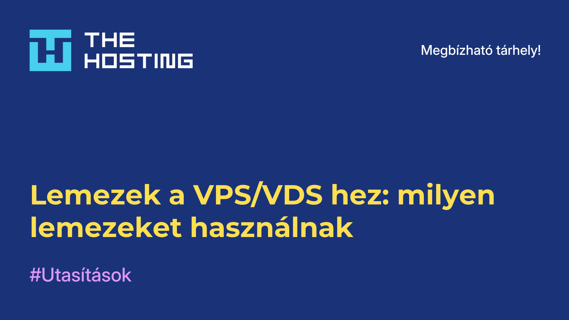 Lemezek a VPS/VDS-hez: milyen lemezeket használnak