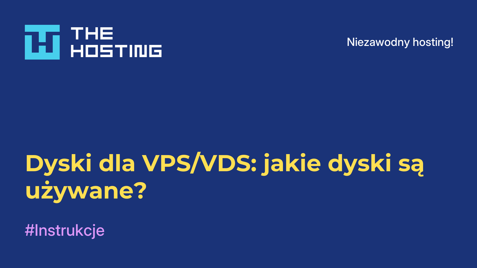 Dyski dla VPS/VDS: jakie dyski są używane?