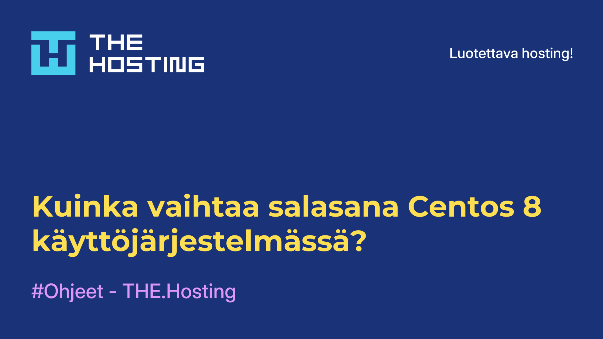Kuinka vaihtaa salasana Centos 8 -käyttöjärjestelmässä?