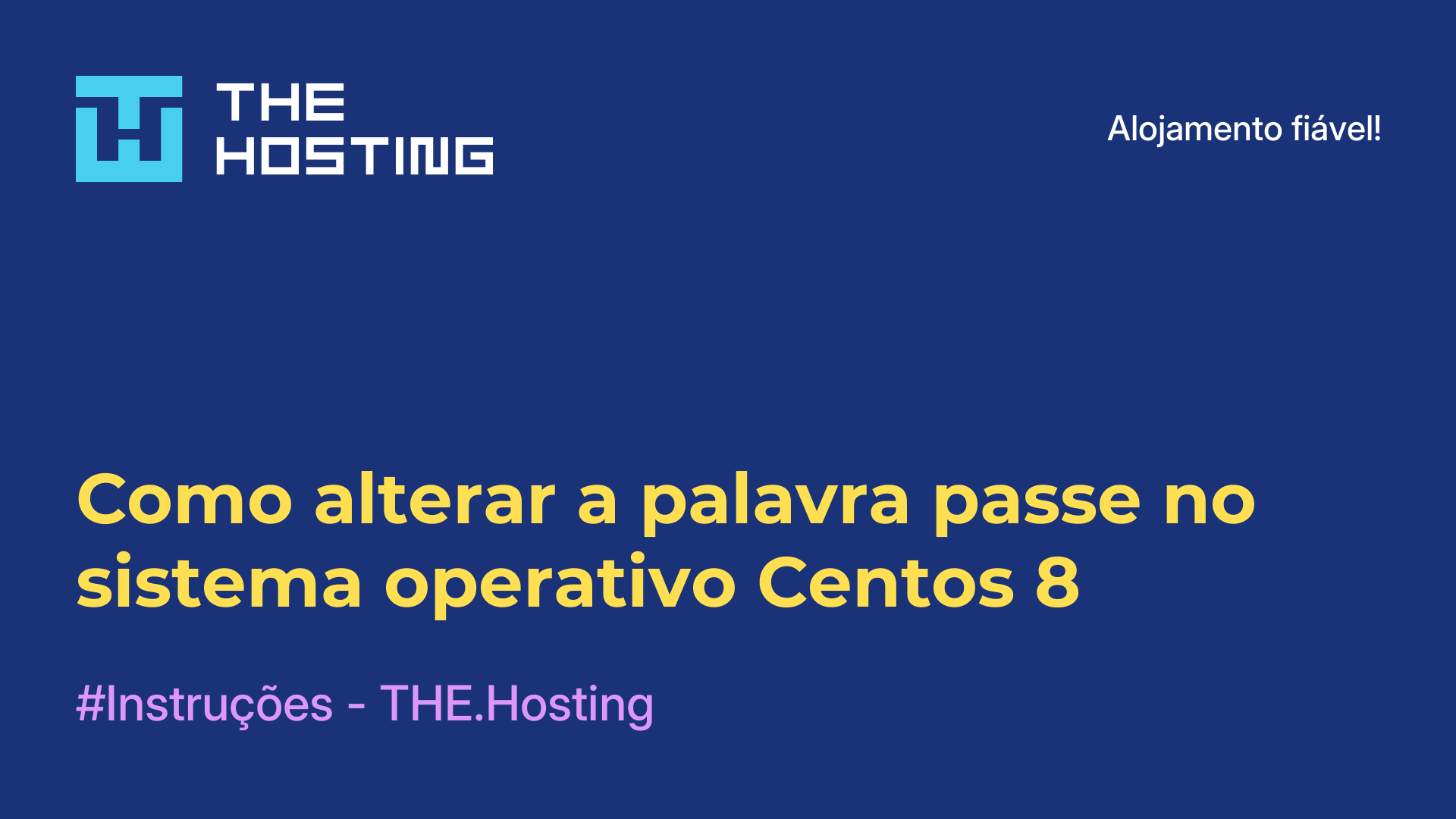 Como alterar a palavra-passe no sistema operativo Centos 8