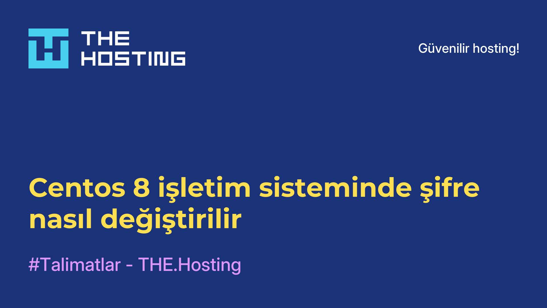 Centos 8 işletim sisteminde şifre nasıl değiştirilir