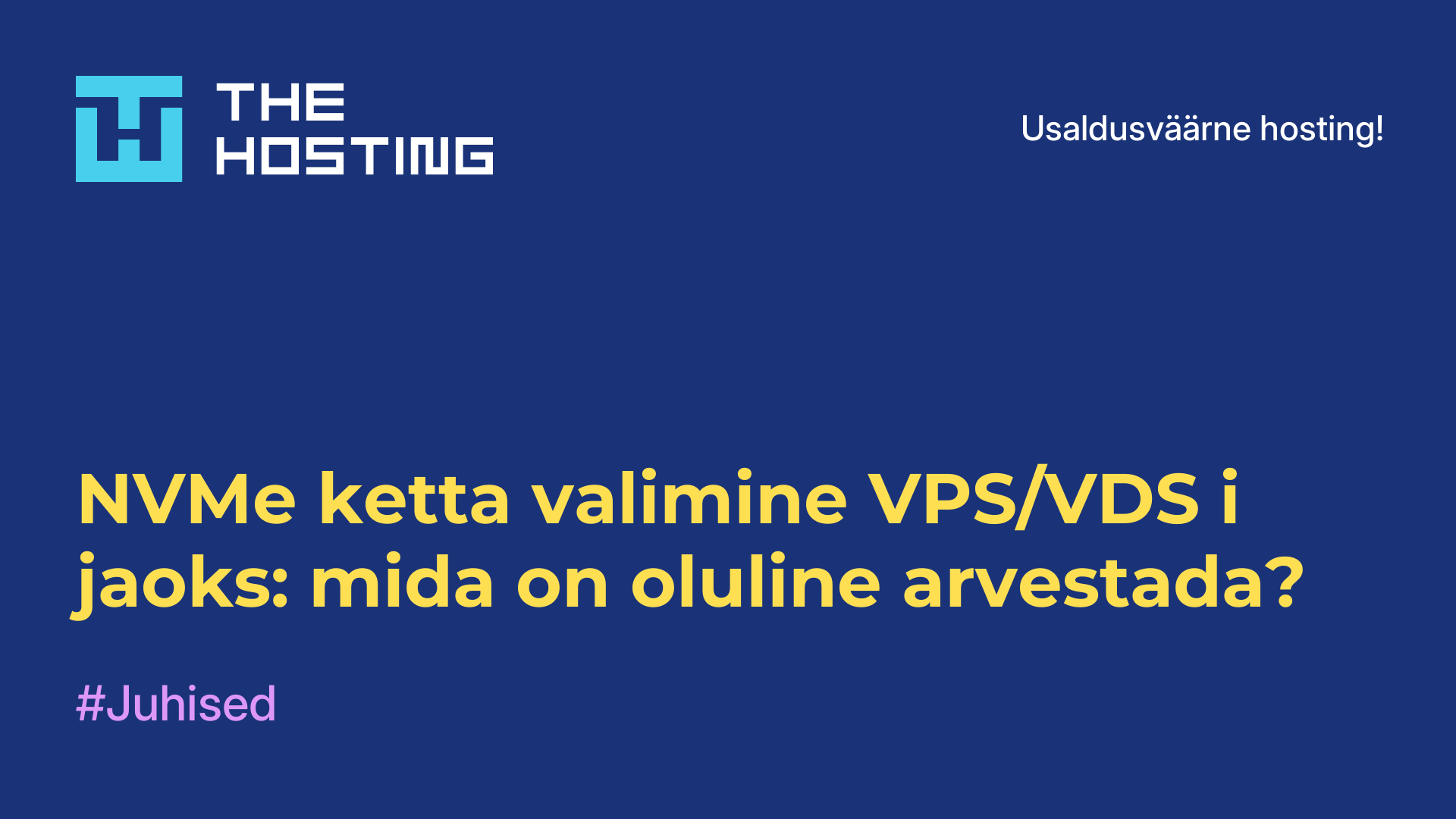 NVMe-ketta valimine VPS/VDS-i jaoks: mida on oluline arvestada?